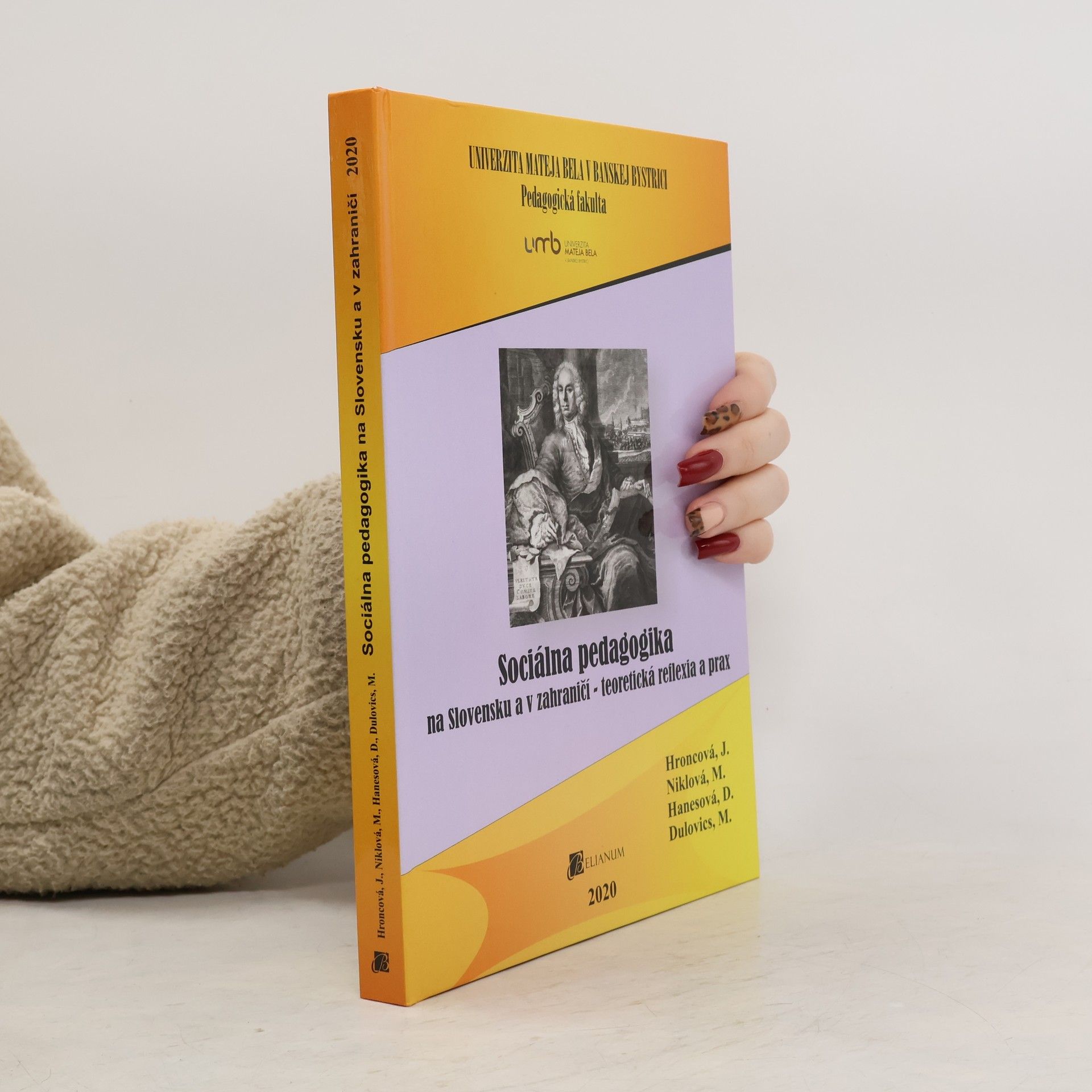 Jolana Hroncová Sociálna pedagogika na Slovensku a v zahraničí. Teoretická reflexia a prax
