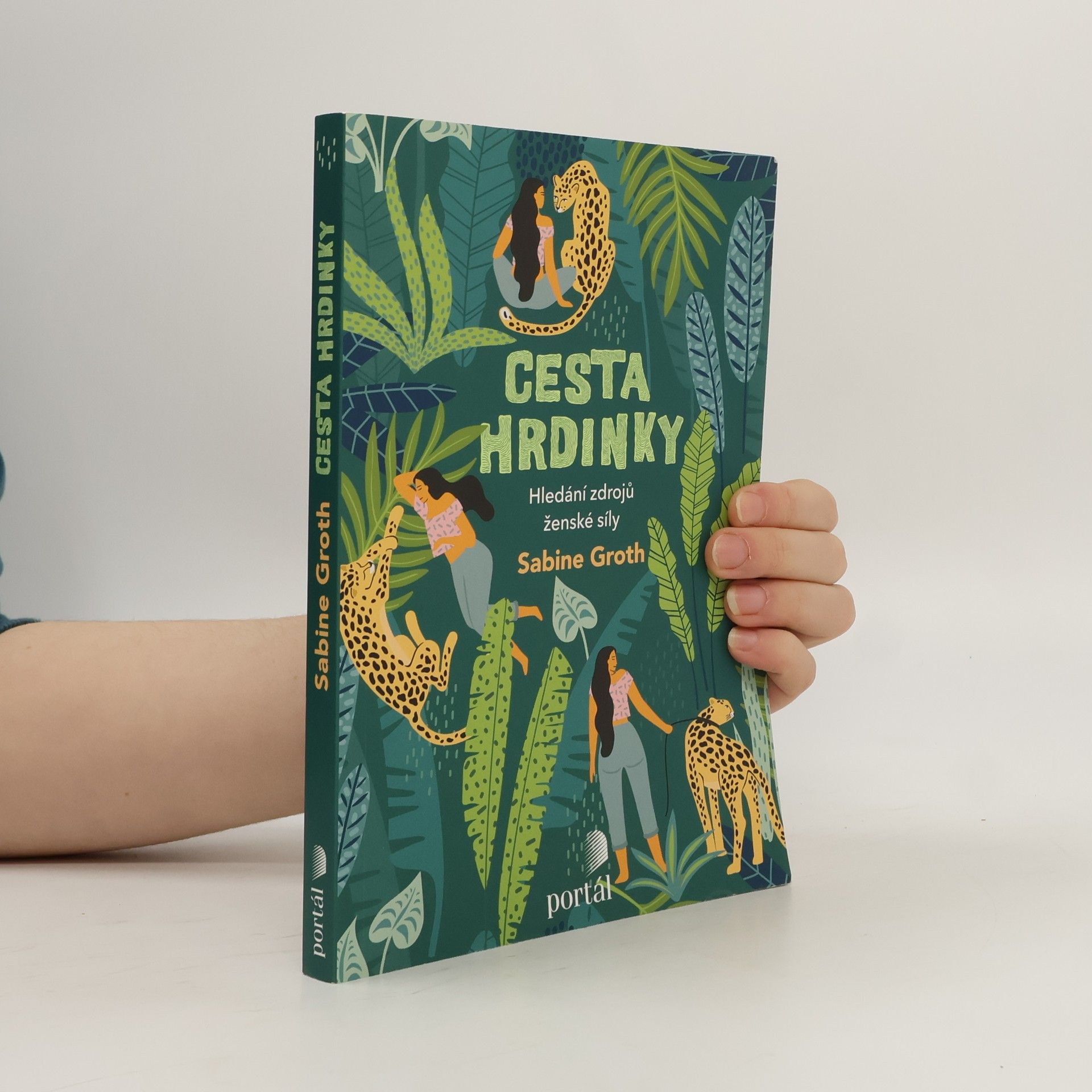 Sabine Groth Cesta hrdinky : hledání zdrojů ženské síly