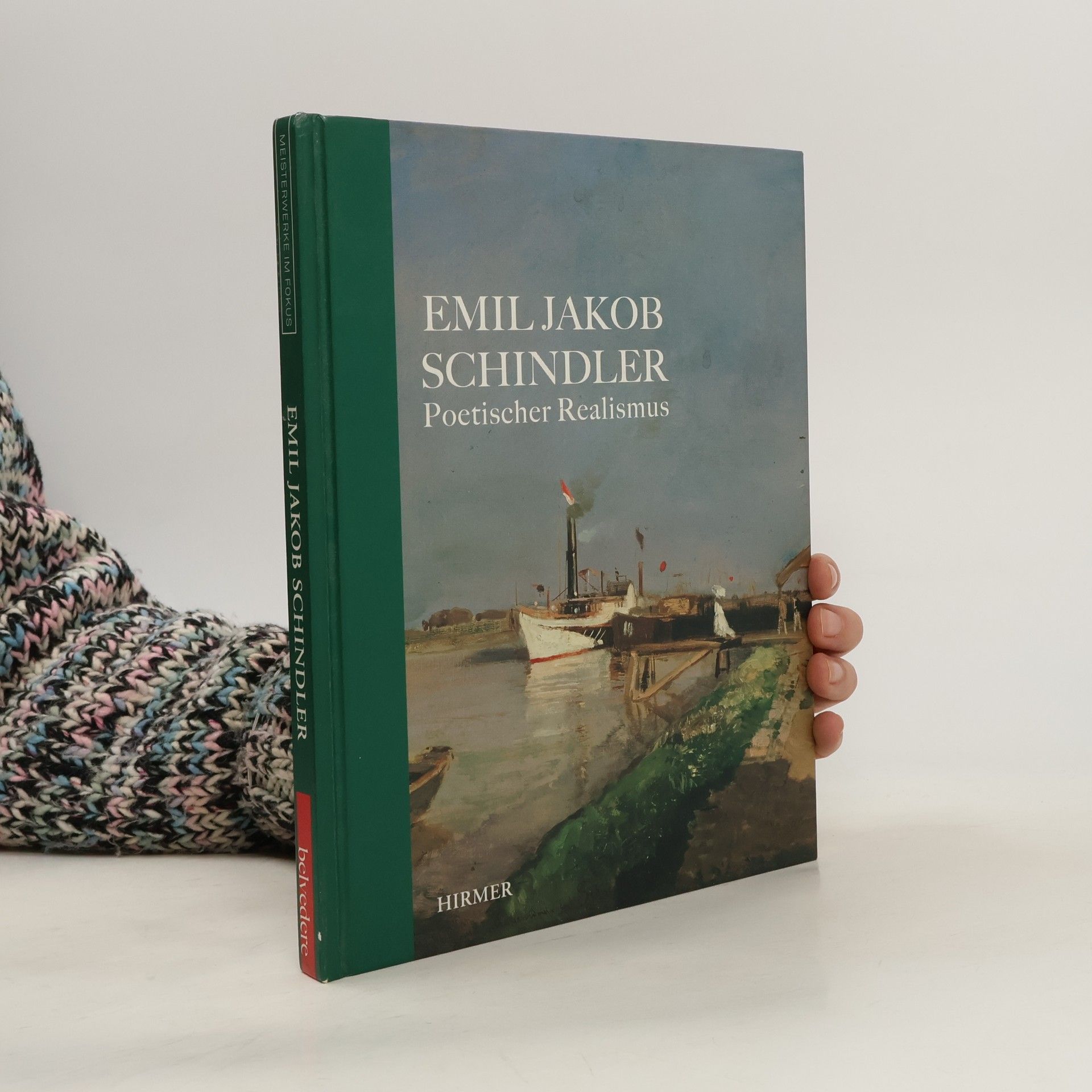 Agnes Husslein-Arco Meisterwerke im Fokus: Emil Jakob Schindler