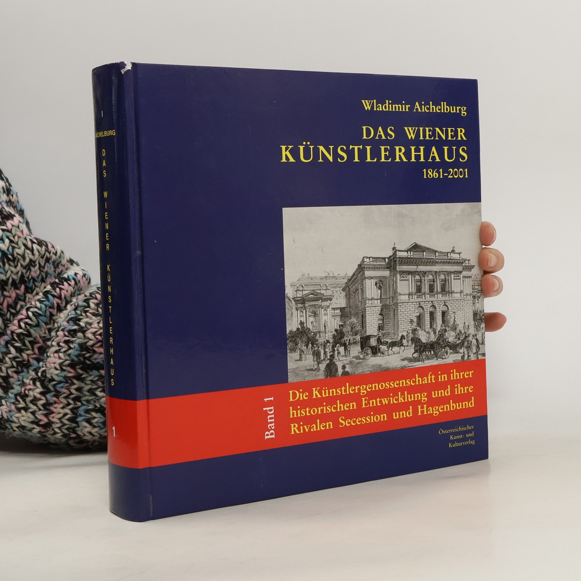 Wladimir Aichelburg Wiener Künstlerhaus 1861-2001