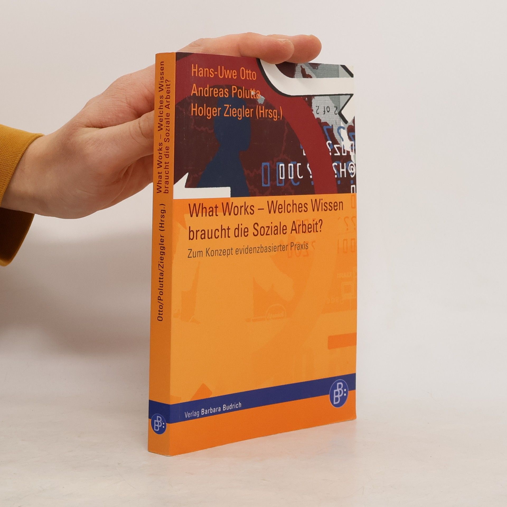 Hans-Uwe Rump What Works - Welches Wissen braucht die Soziale Arbeit?