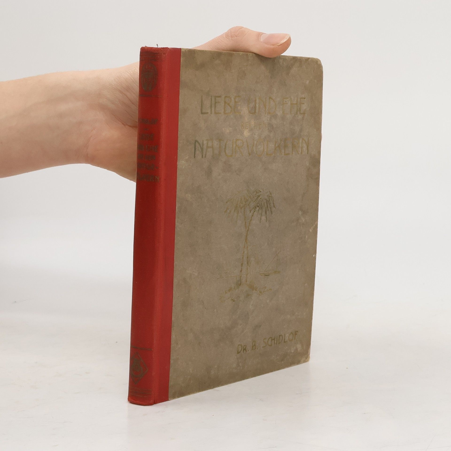 B Schidlof Liebe und Ehe bei den Naturvölkern