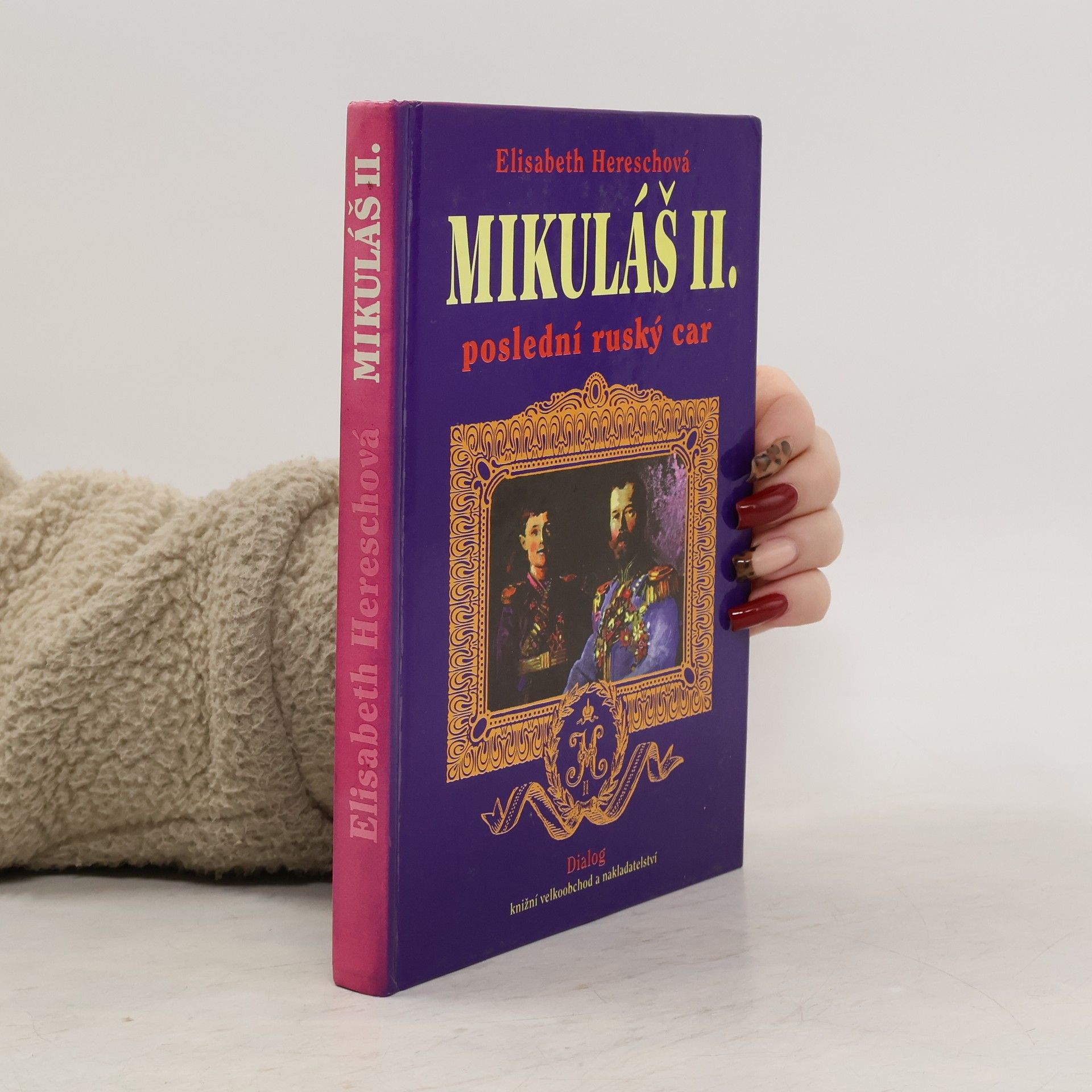 Elisabeth Heresch Mikuláš II. poslední ruský car