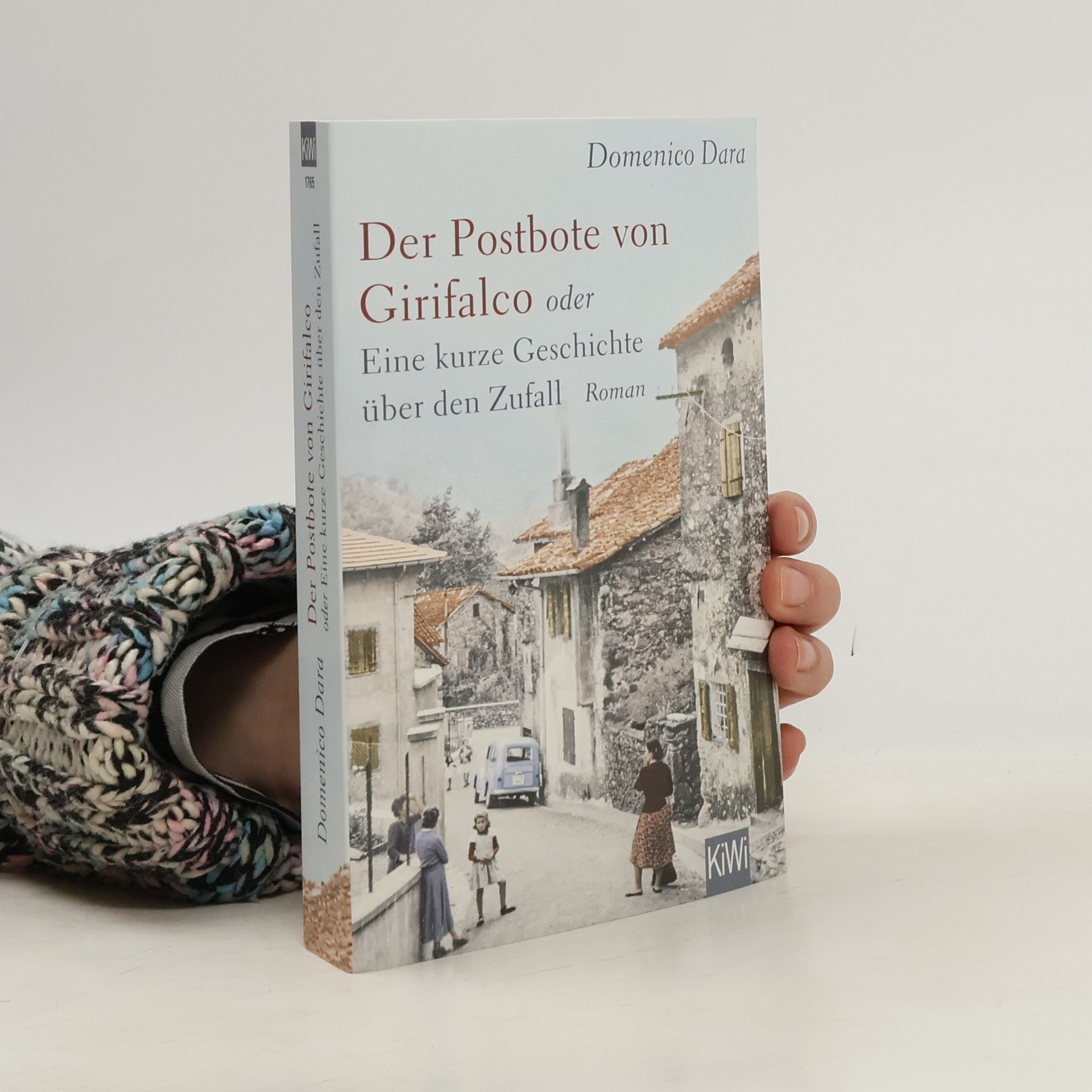 Domenico Dara Der Postbote von Girifalco oder Eine kurze Geschichte über den Zufall