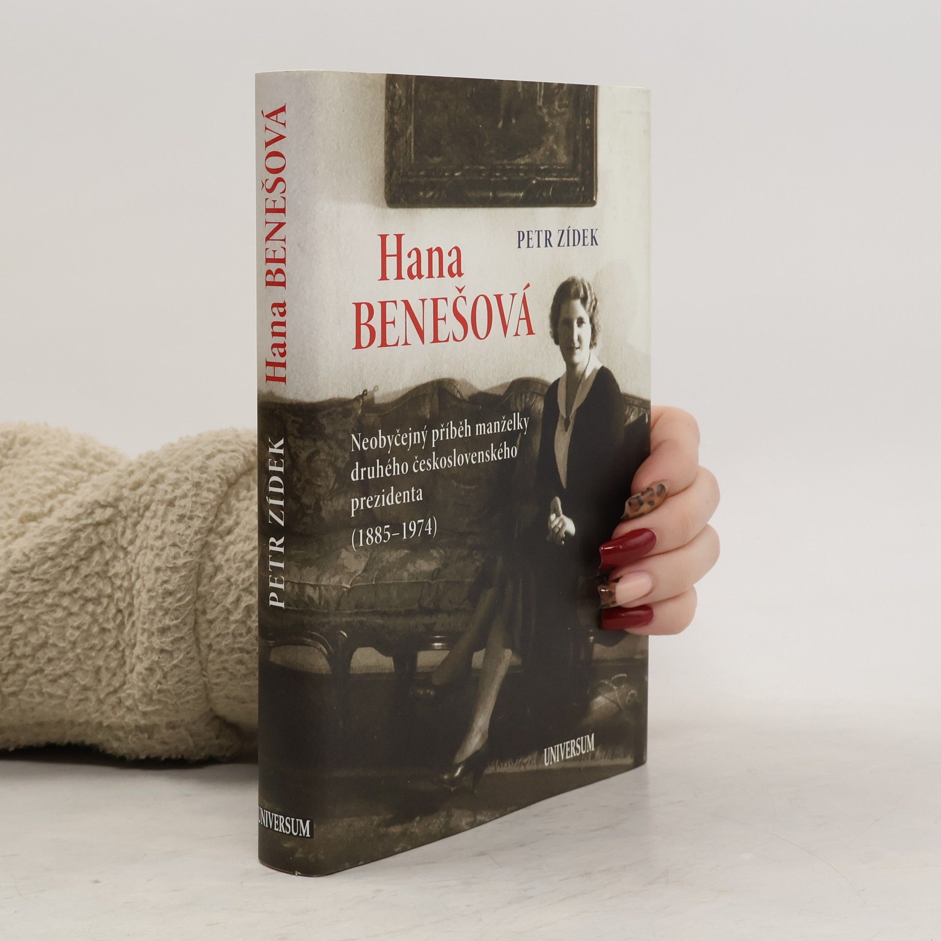 Petr Zídek Hana Benešová. Neobyčejný příběh manželky druhého československého prezidenta (1885-1974)