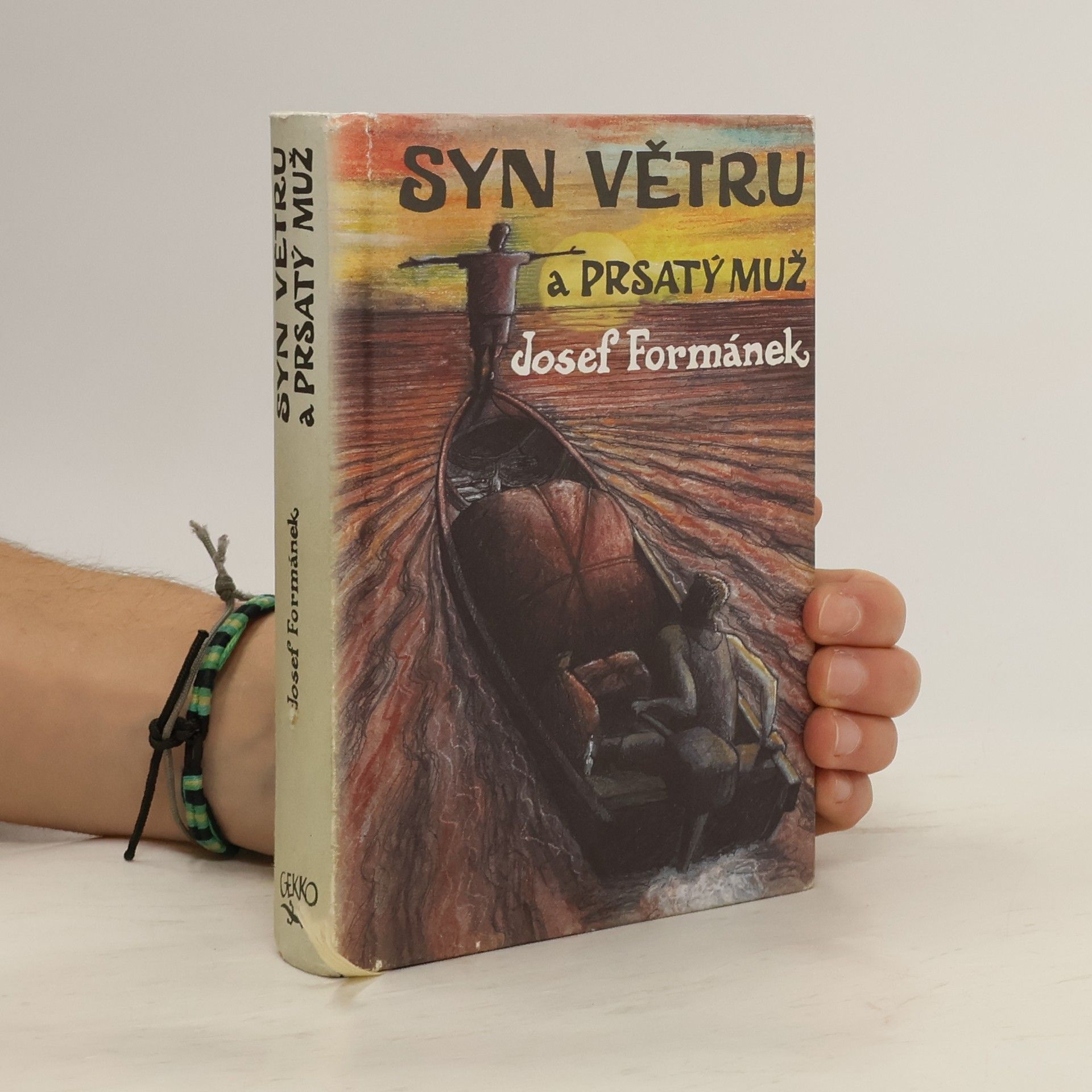 Josef Formánek Syn Větru a Prsatý muž. Příběhy života, jakkoliv ubohého i vznešeného