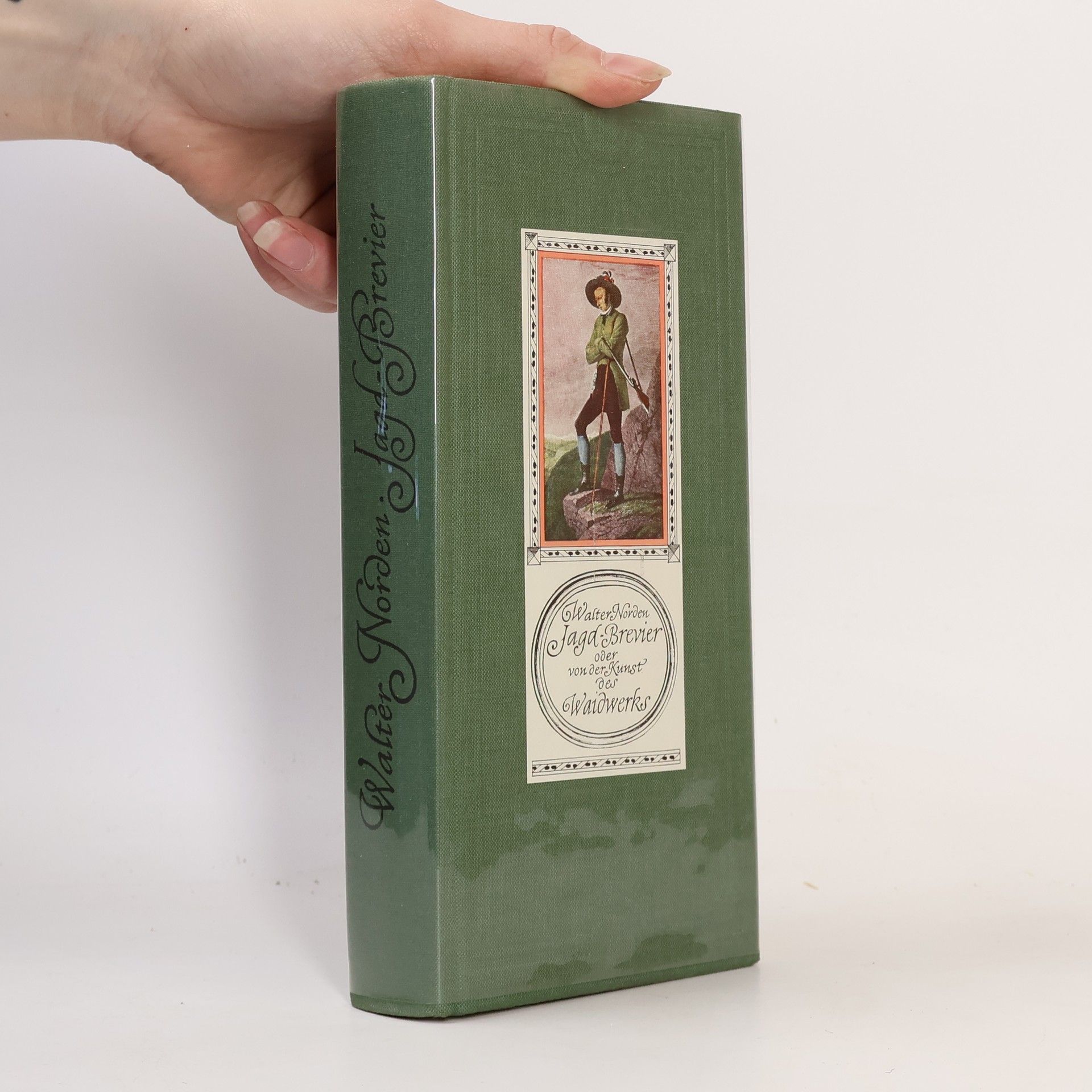 Walter Norden Jagd-Brevier oder von der Kunst des Waidwerks