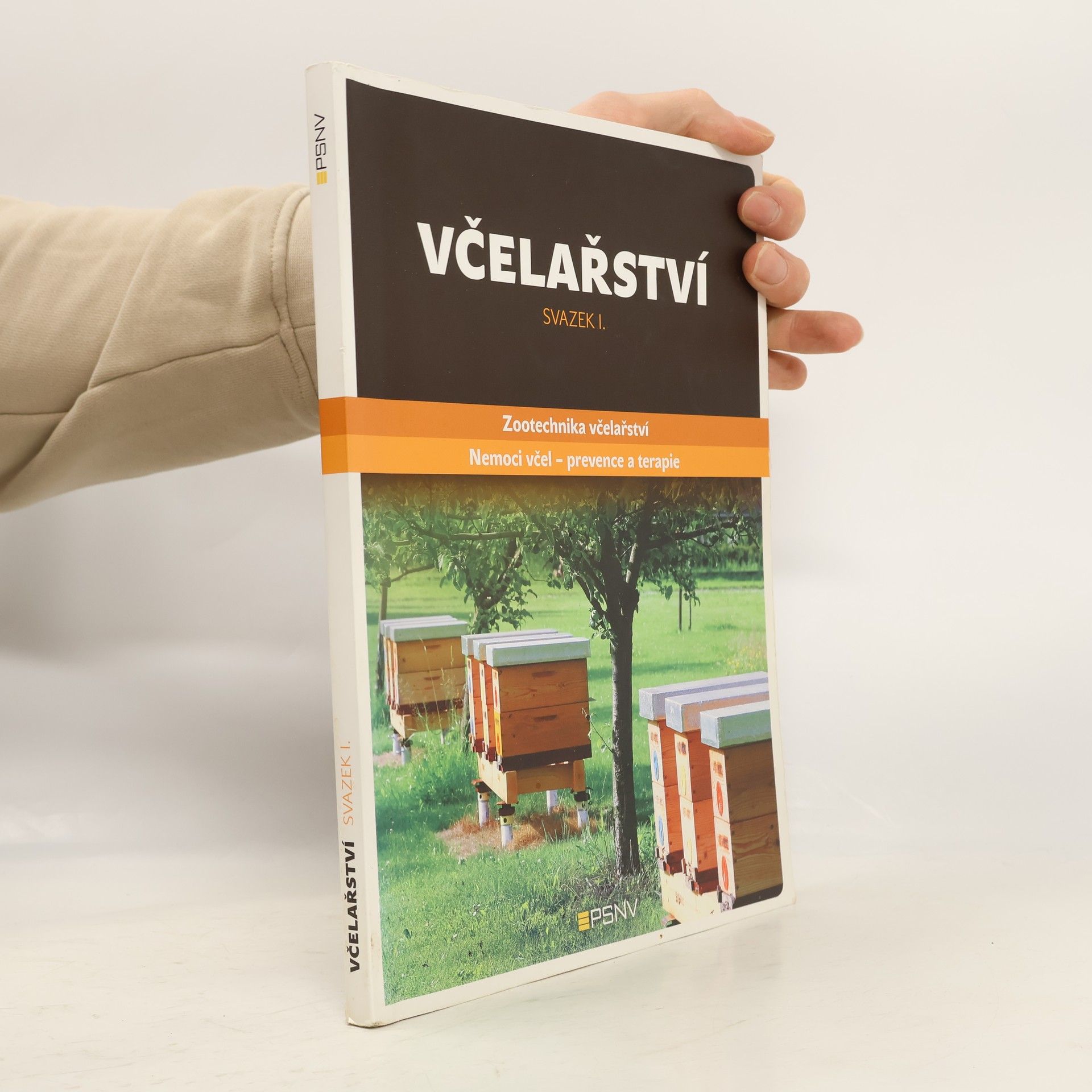 Autorenkollektiv Včelařství. Svazek I. Zootechnika včelařství, Nemoci včel - prevence a terapie.