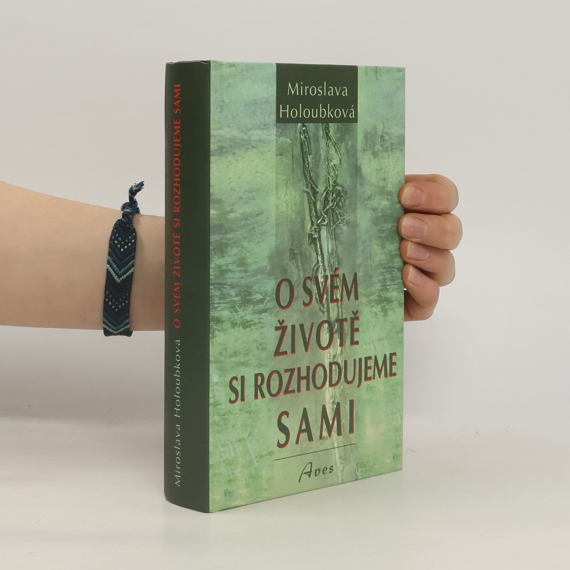 Miroslava Holoubková O svém životě si rozhodujeme sami