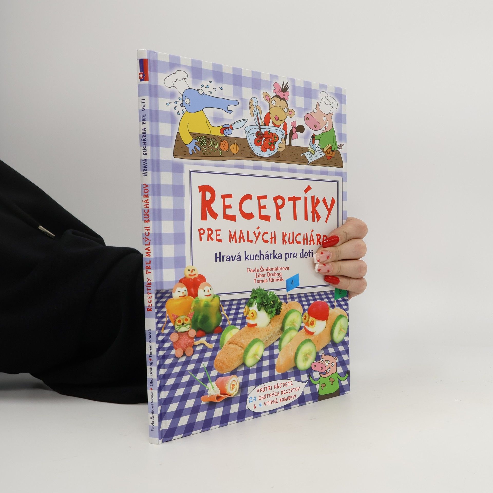 Pavla Šmikmátorová Receptíky pre malých kuchárov