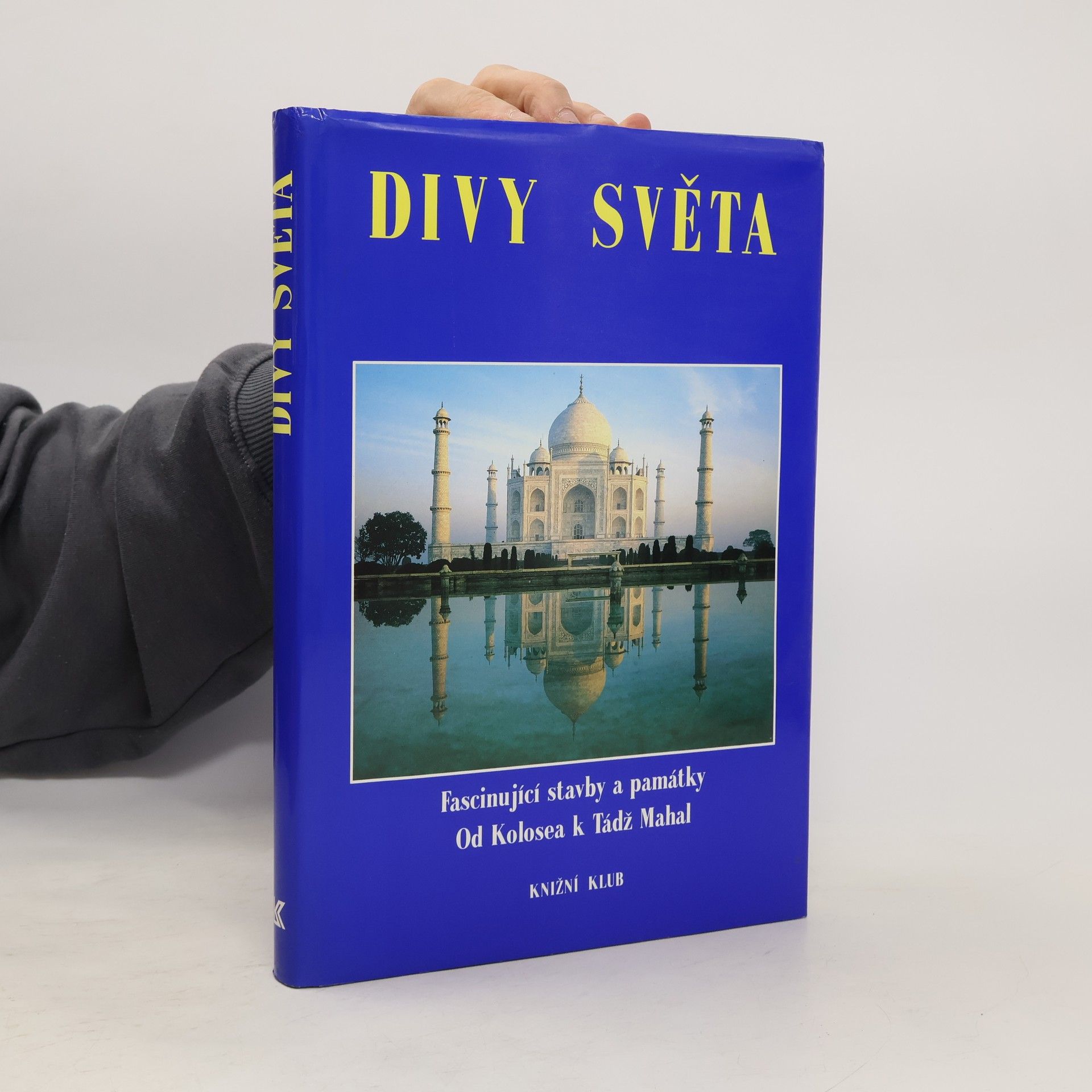 Autorenkollektiv Divy světa. Fascinující stavby a památky od Kolosea k Tádž Mahal