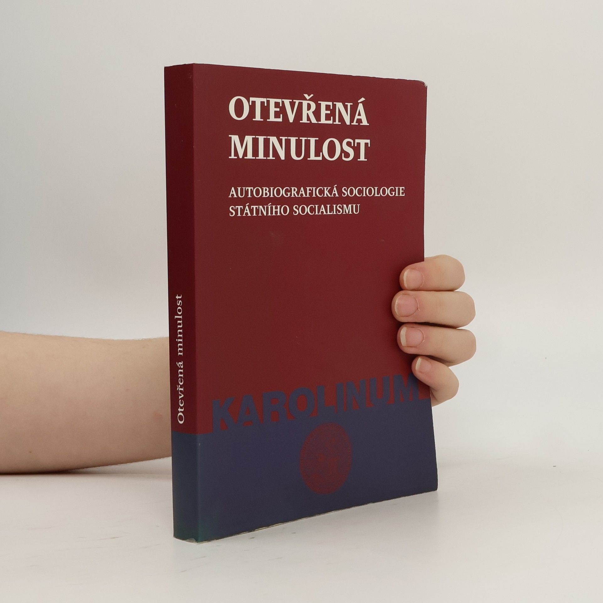 Otevřená minulost: Autobiografická sociologie státního socialismu