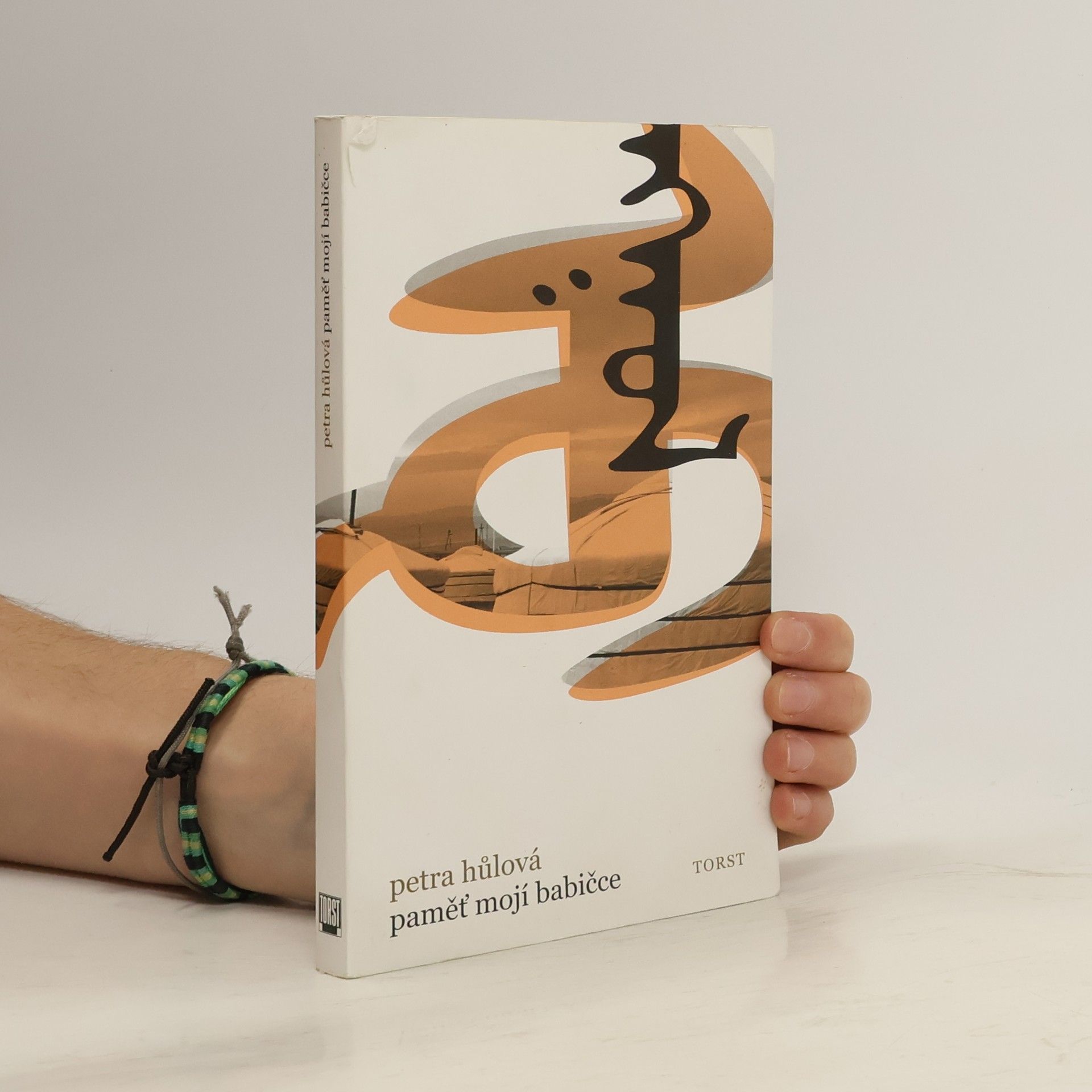 Petra Hůlová Paměť mojí babičce