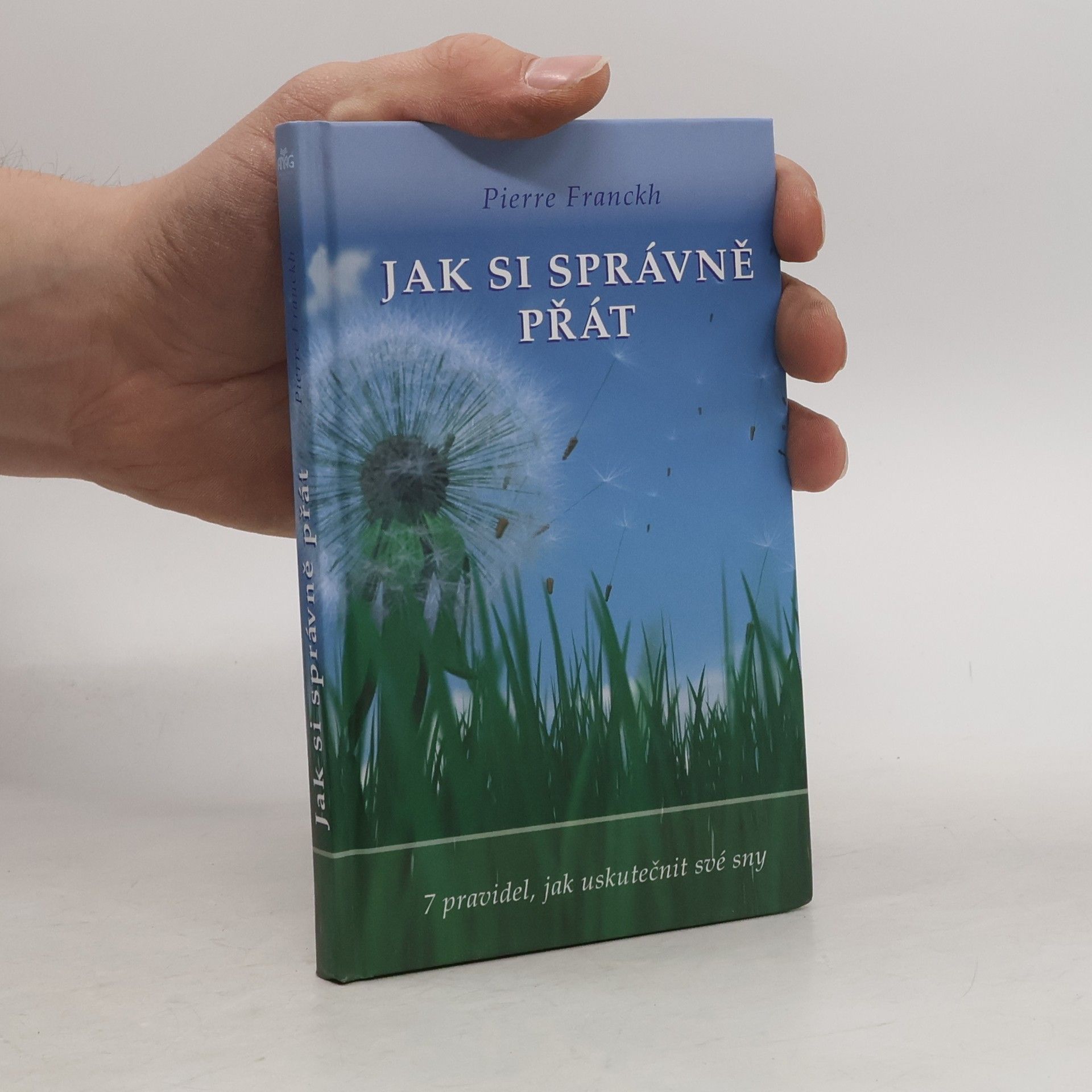 Pierre Franckh Jak si správně přát