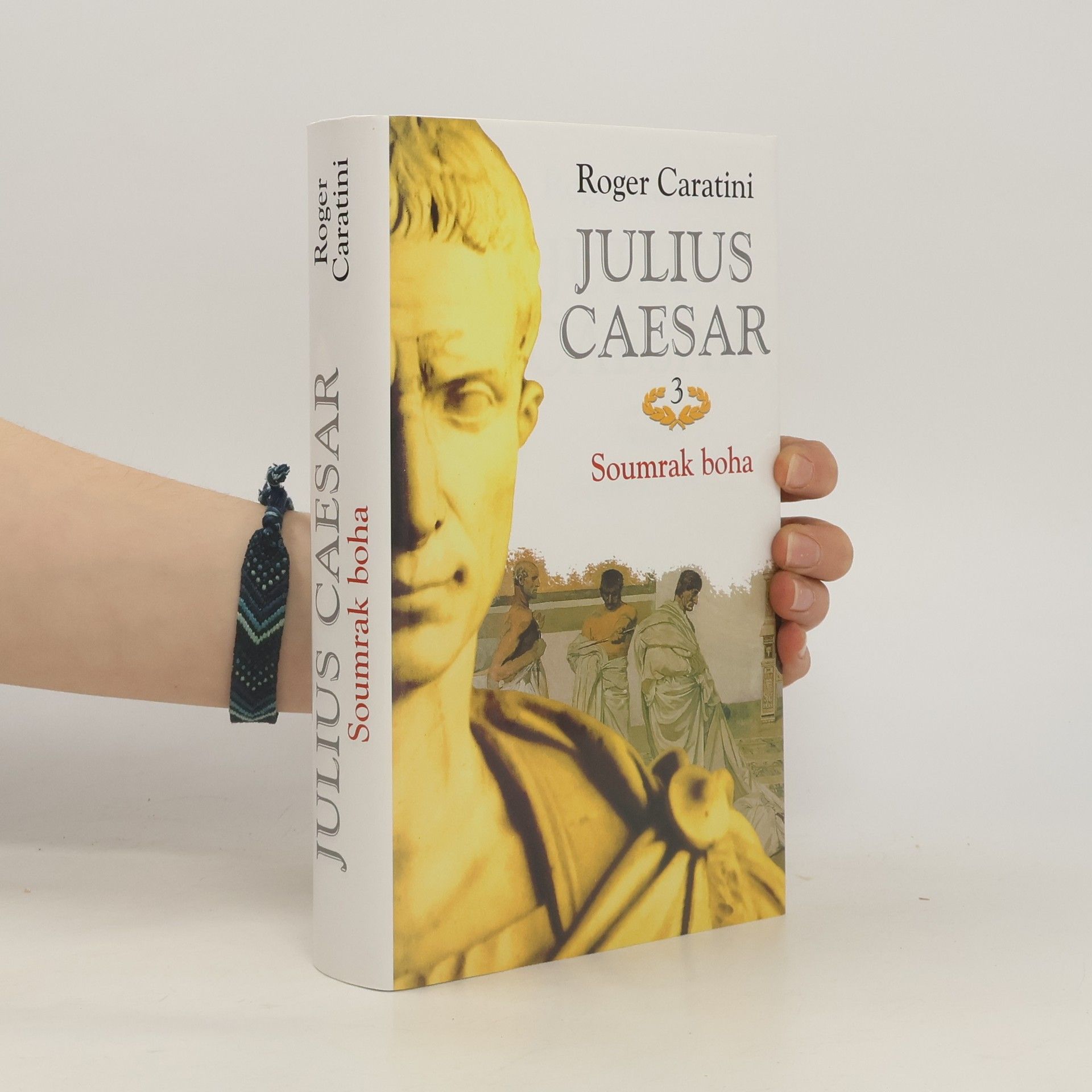 Roger Caratini Julius Caesar 3 - Soumrak boha