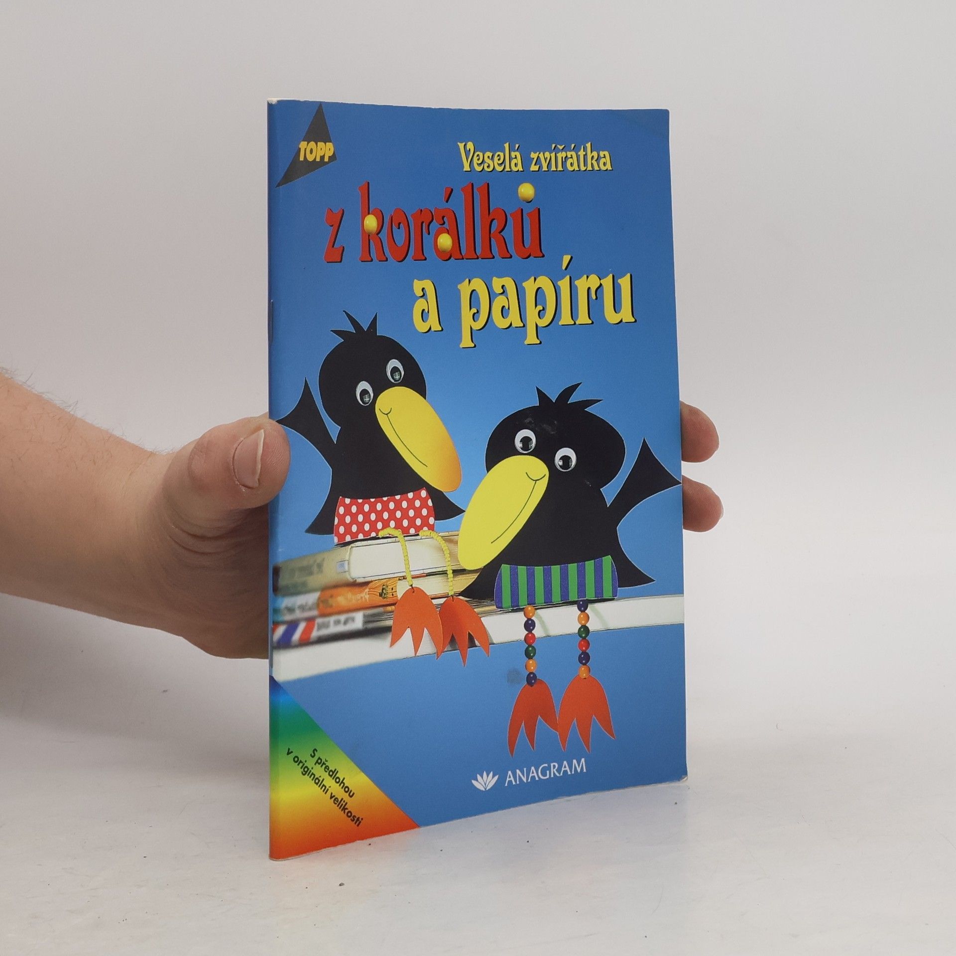 Angelika Kipp Veselá zvířátka z korálků a papíru