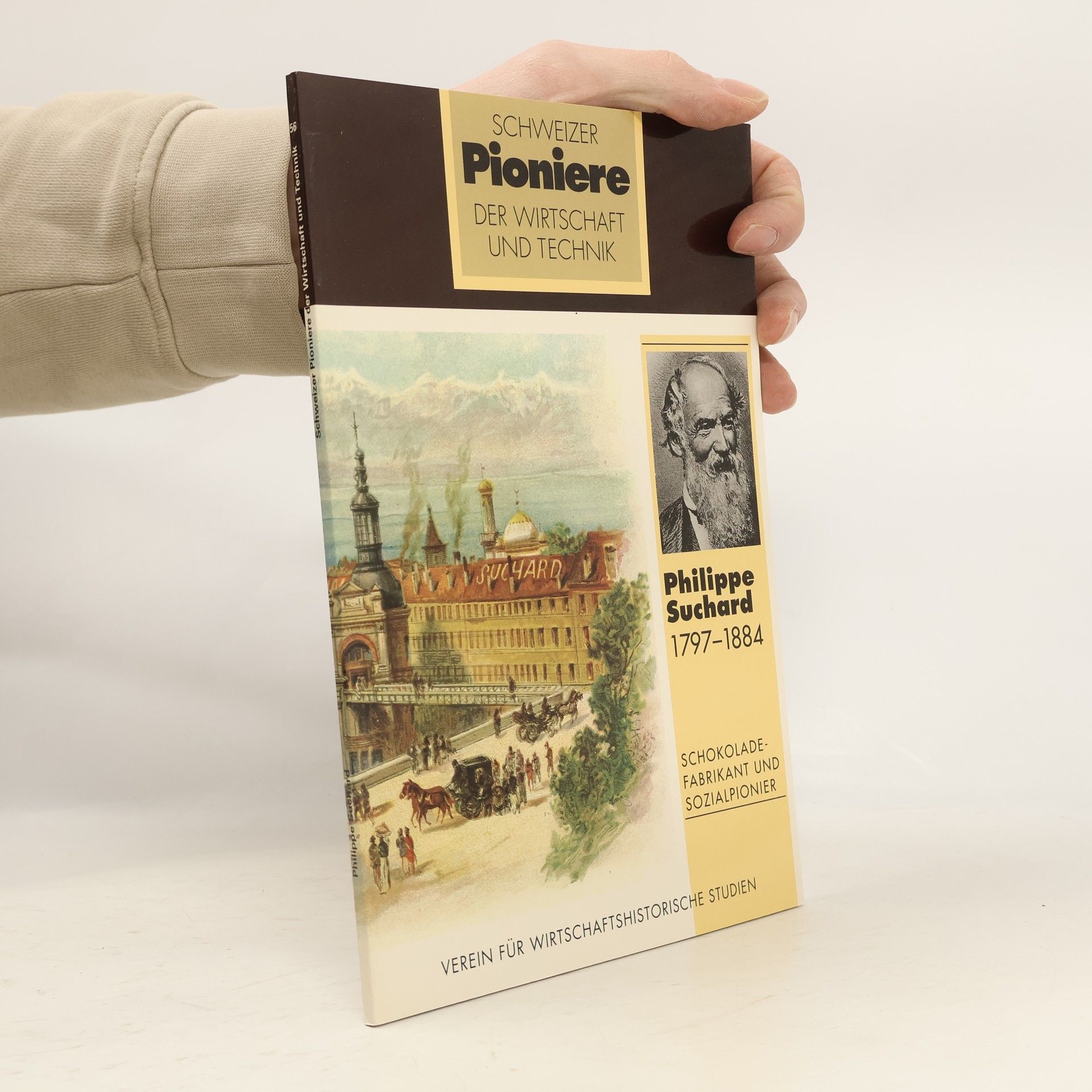 AA.VV. Schweizer Pioniere der Wirtschaft und Technik 56. Philippe Suchard (1797-1884)