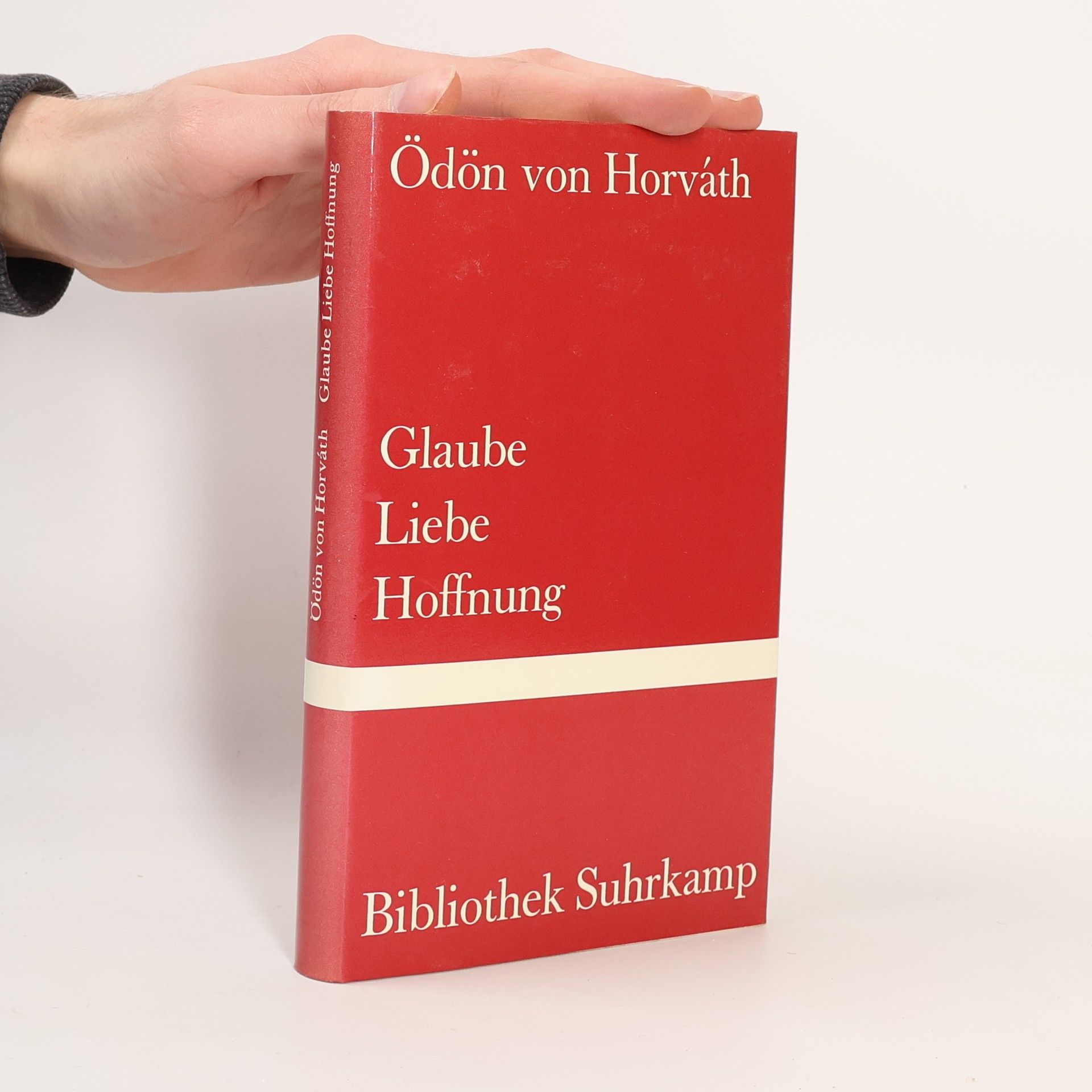Ödön von Horváth Glaube, Liebe, Hoffnung