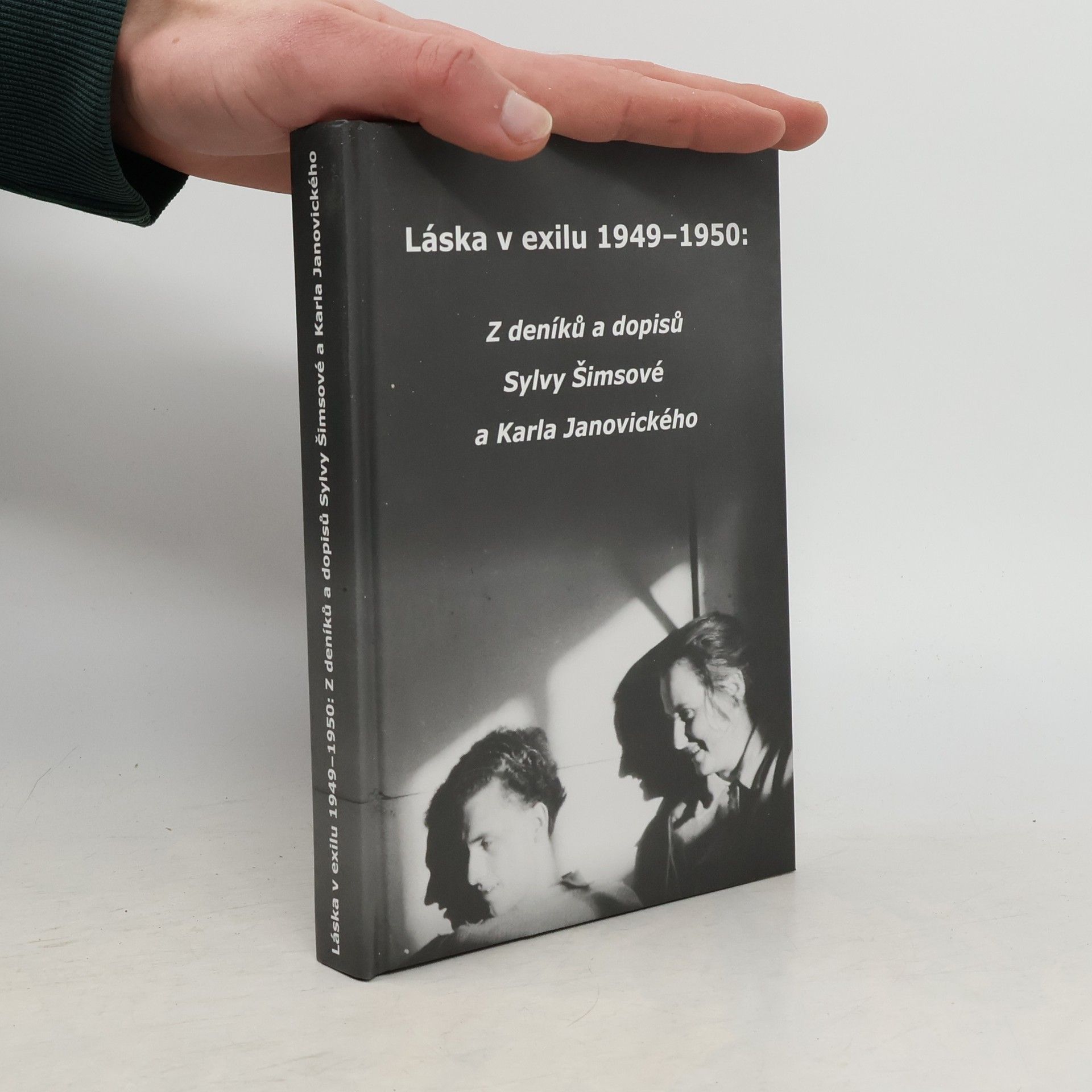 Sylva Šimsová Láska v exilu 1949–1950: Z deníků a dopisů Sylvy Šimsové a Karla Janovického