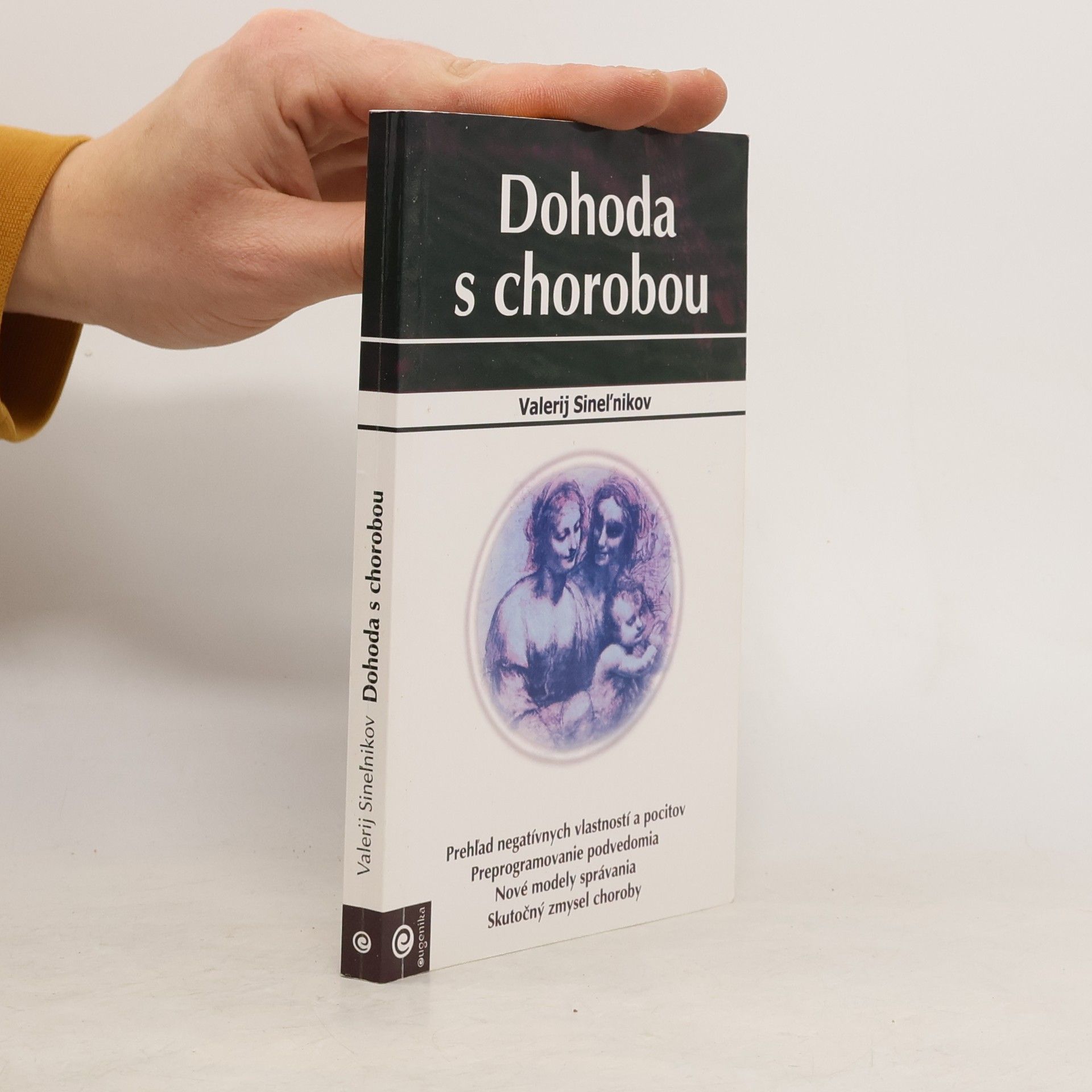 Valerij Vladimirovič Sinel‘nikov Dohoda s chorobou