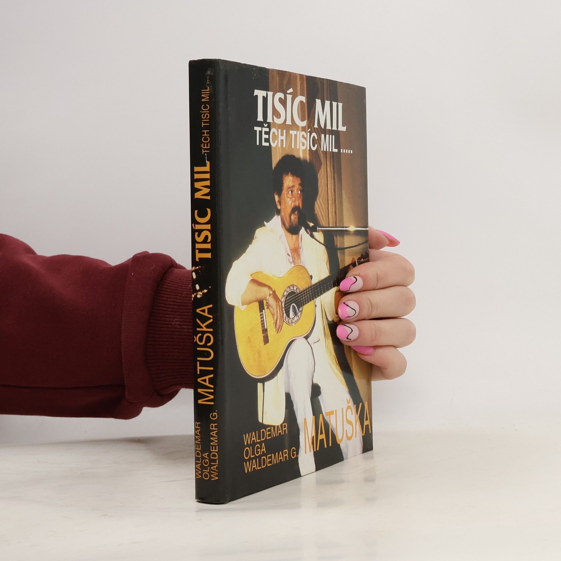 Waldemar Matuška Tisíc mil, těch tisíc mil...