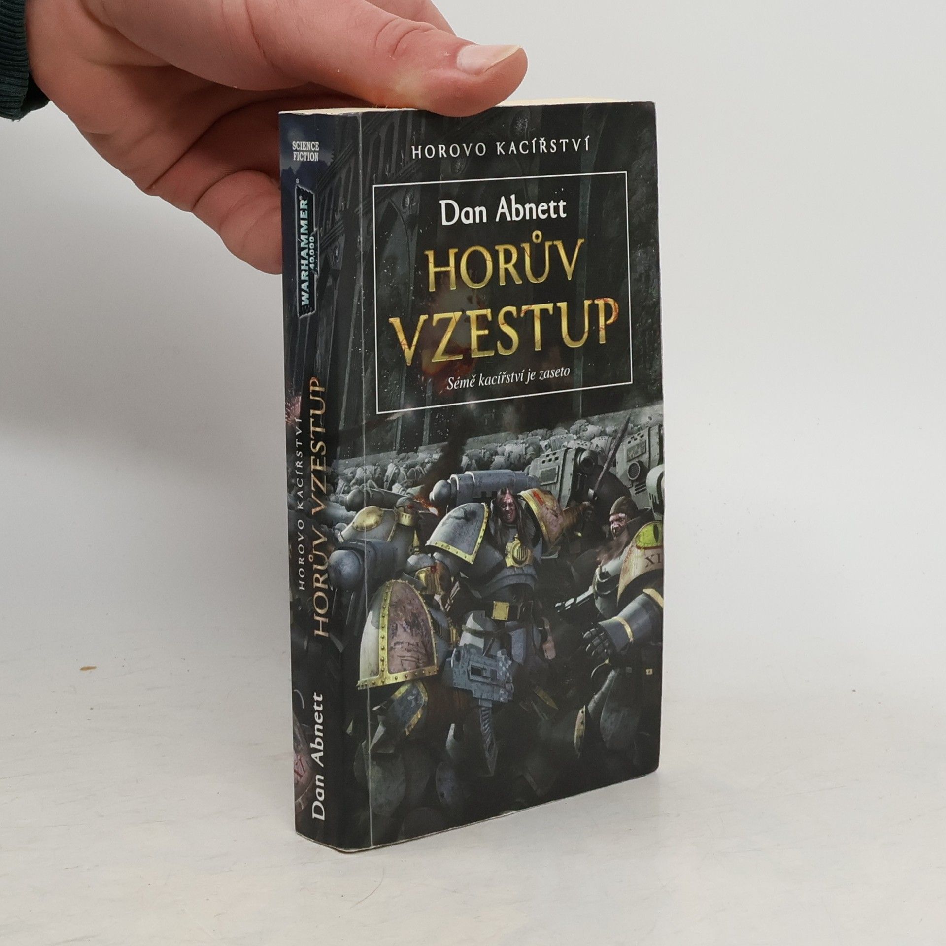Dan Abnett Horovo kacířství. Horův vzestup: sémě kacířství je zaseto