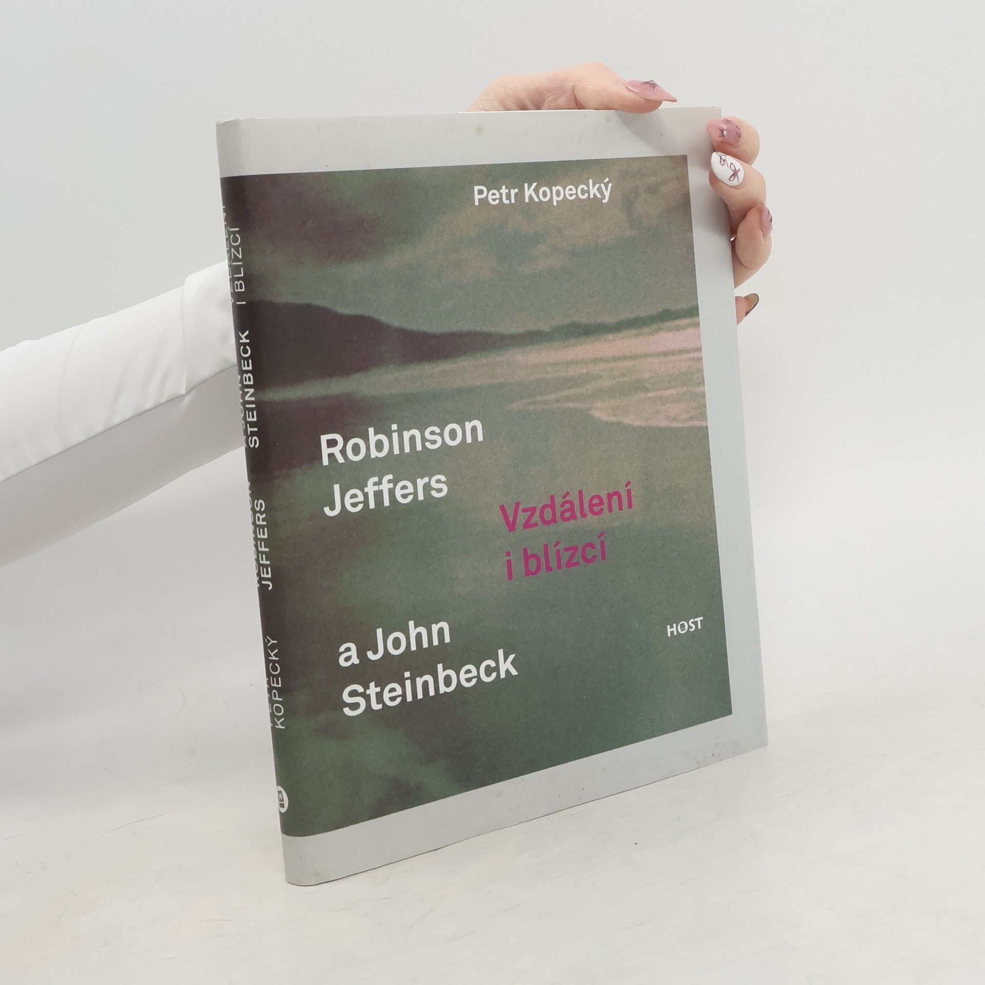 Petr Kopecký Robinson Jeffers a John Steinbeck. Vzdálení i blízcí