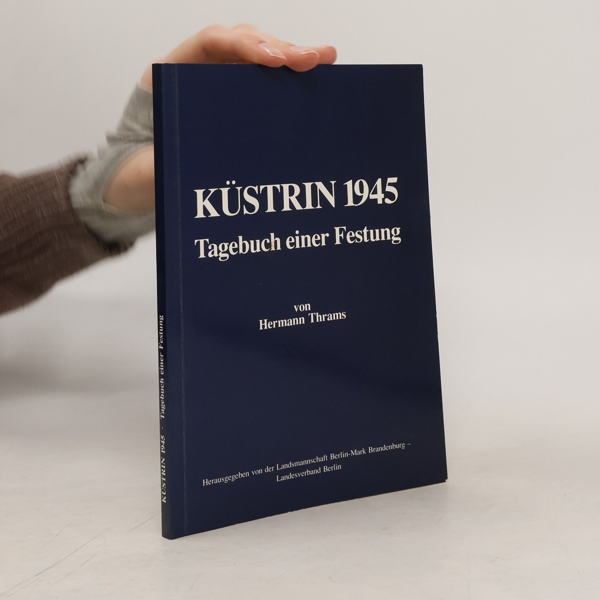 Hermann Thrams Küstrin 1945