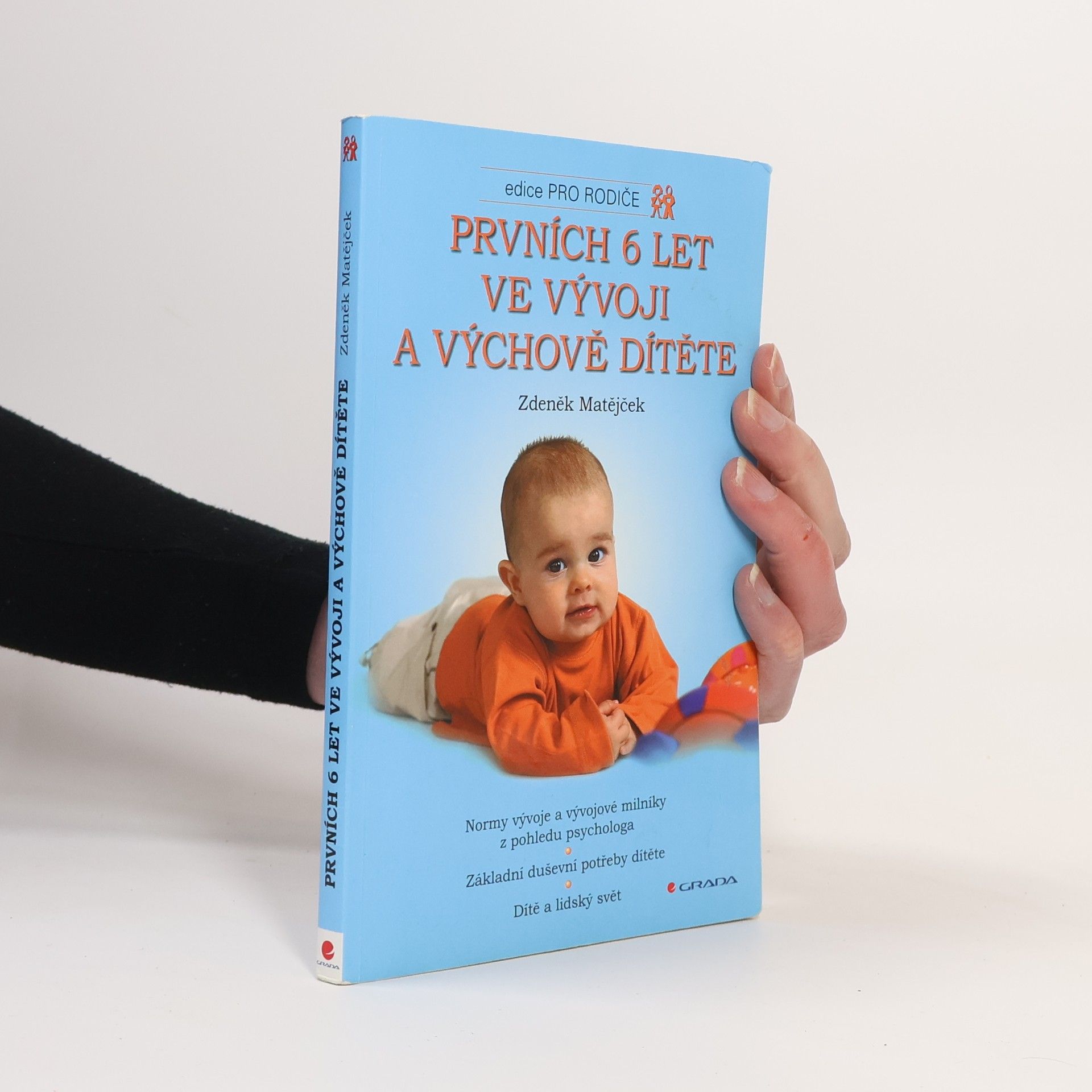 Zdeněk Matějček Prvních 6 let ve vývoji a výchově dítěte