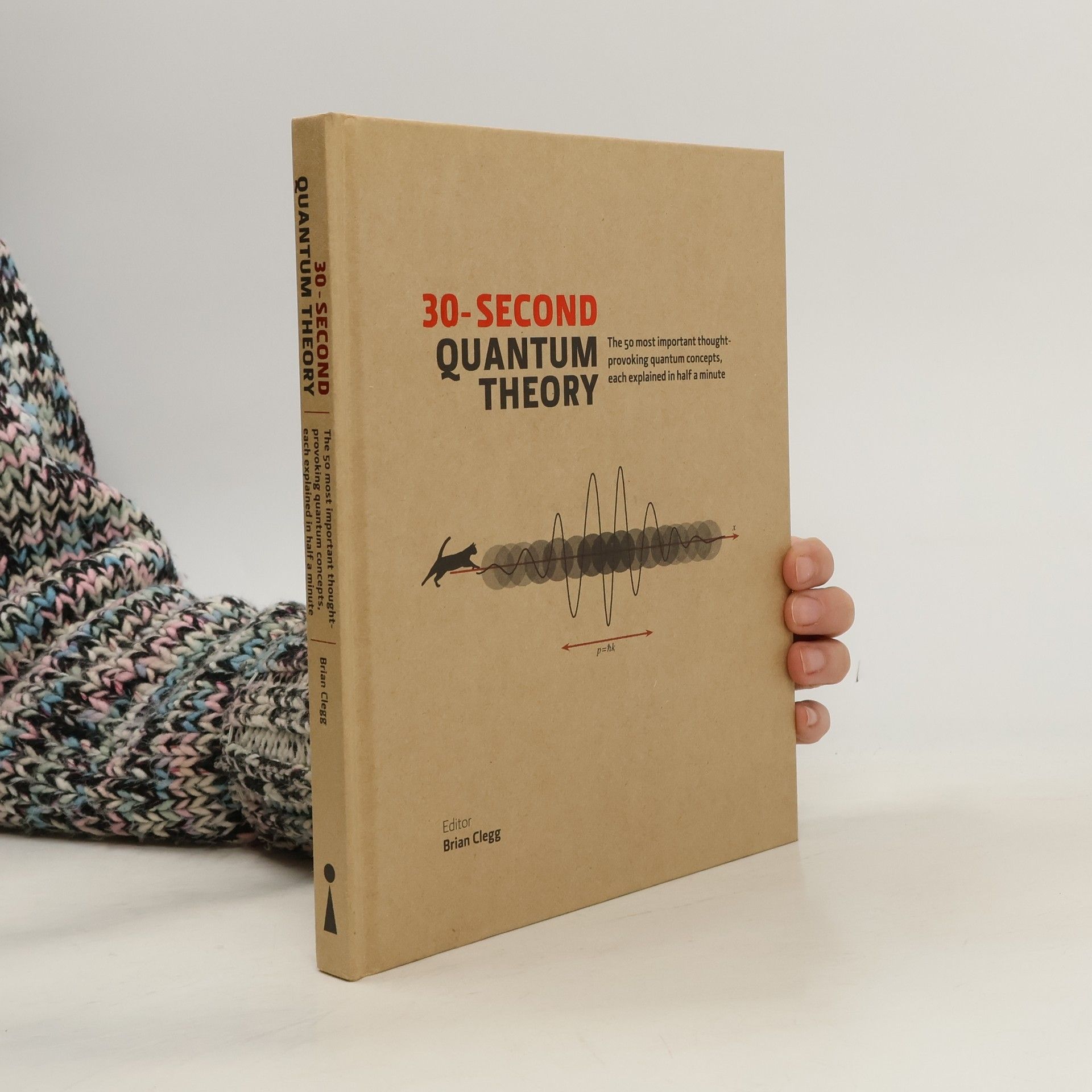 Brian Clegg 30-Second Quantum Theory