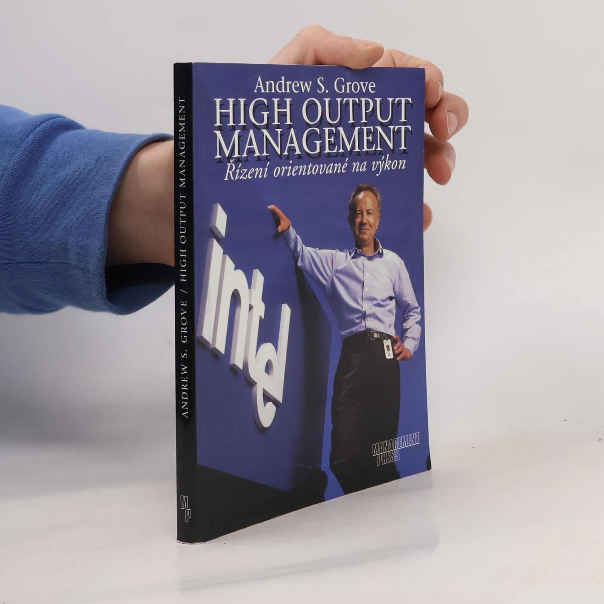 Andrew Grove High output management : řízení orientované na výkon