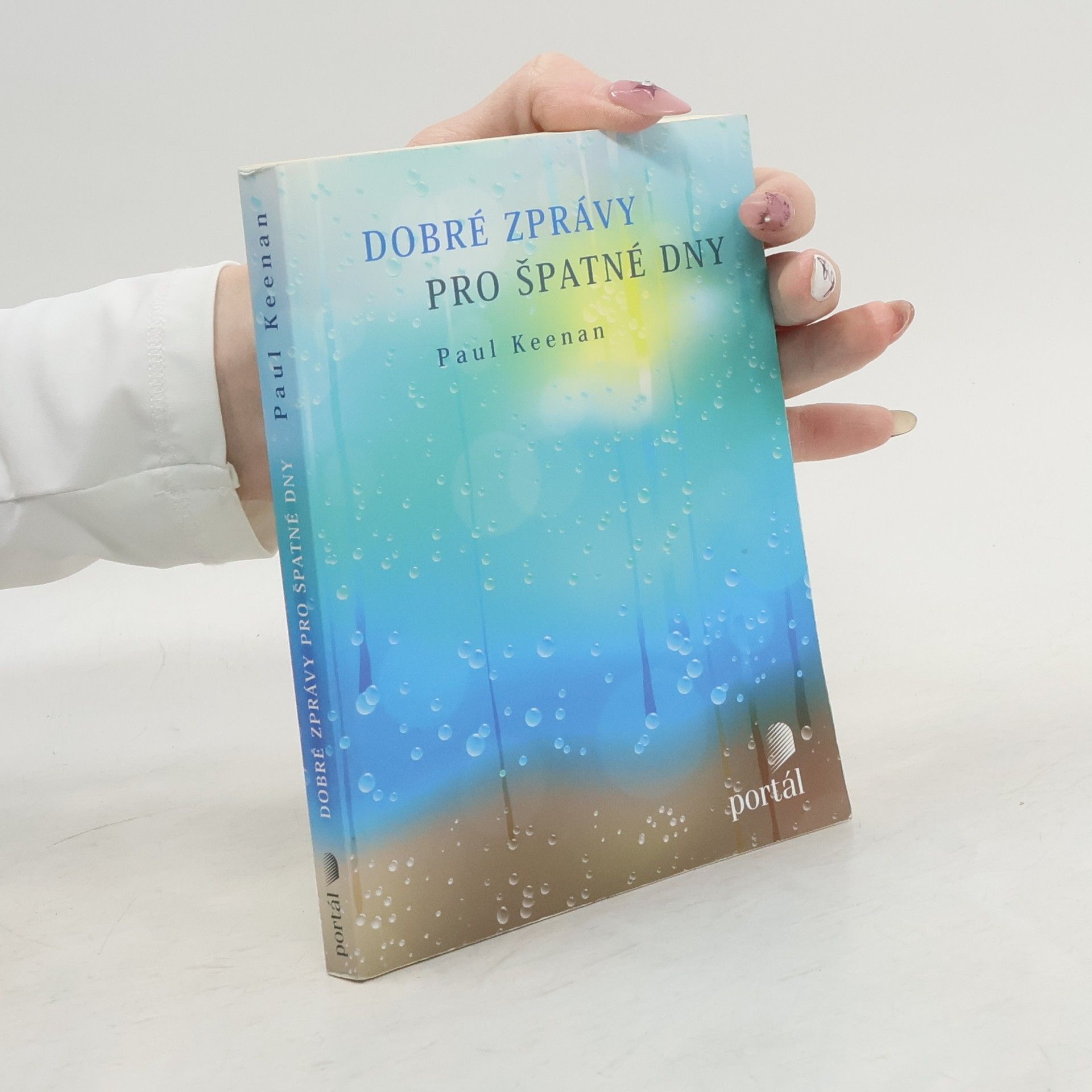 Paul Keenan Dobré zprávy pro špatné dny