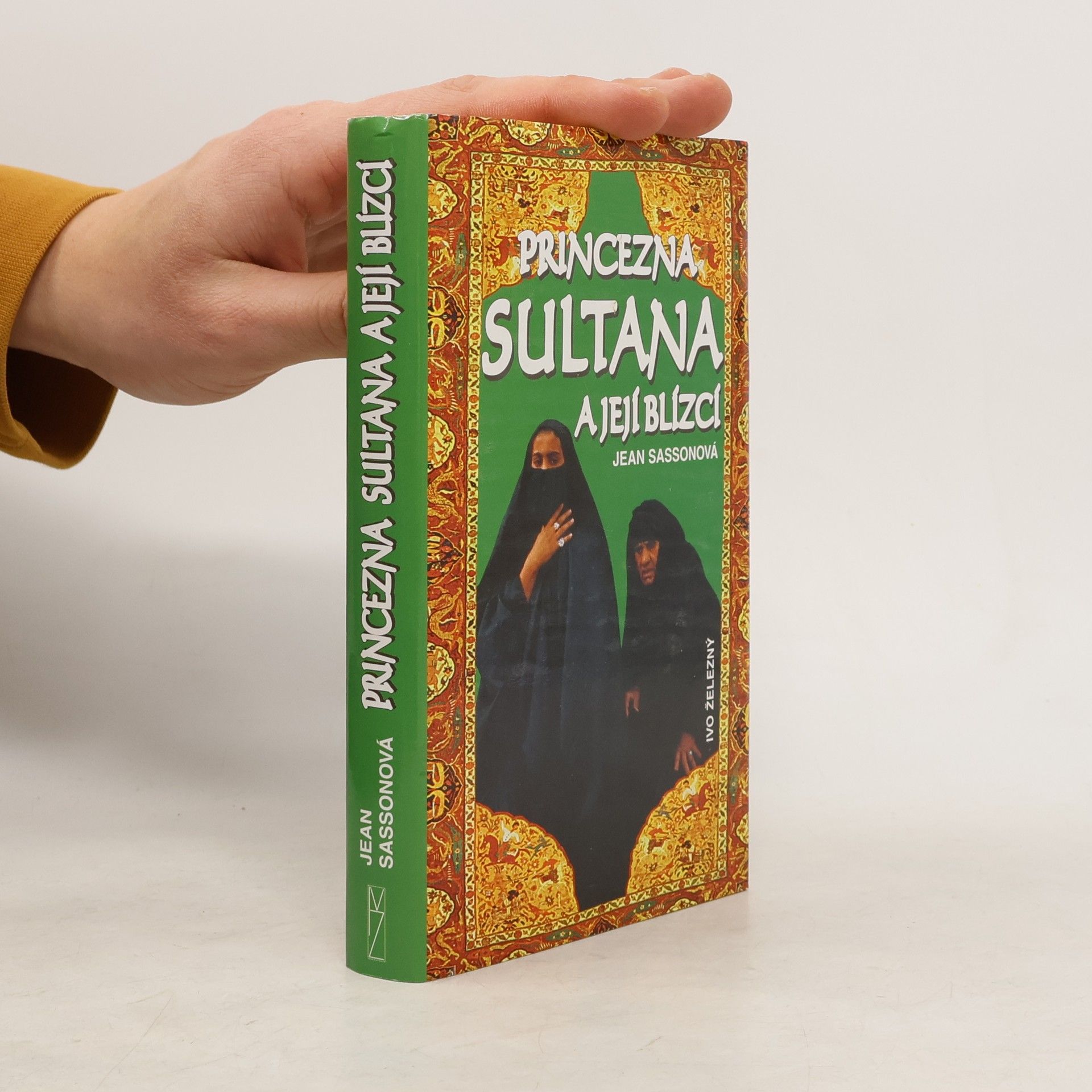 Jean Sasson Princezna Sultana a její blízcí