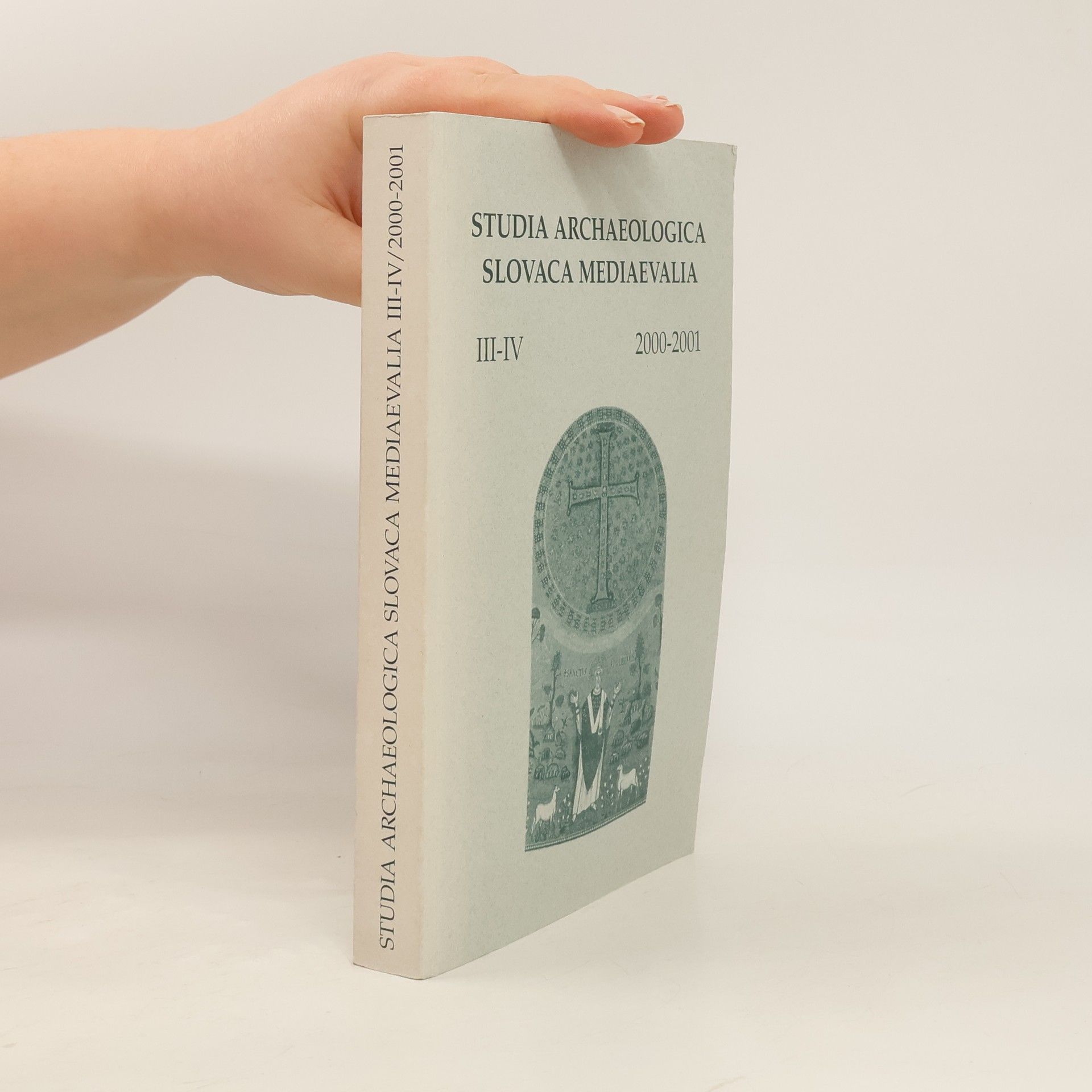 Studia archaeologica slovaca mediaevalia III-IV/2000-2001