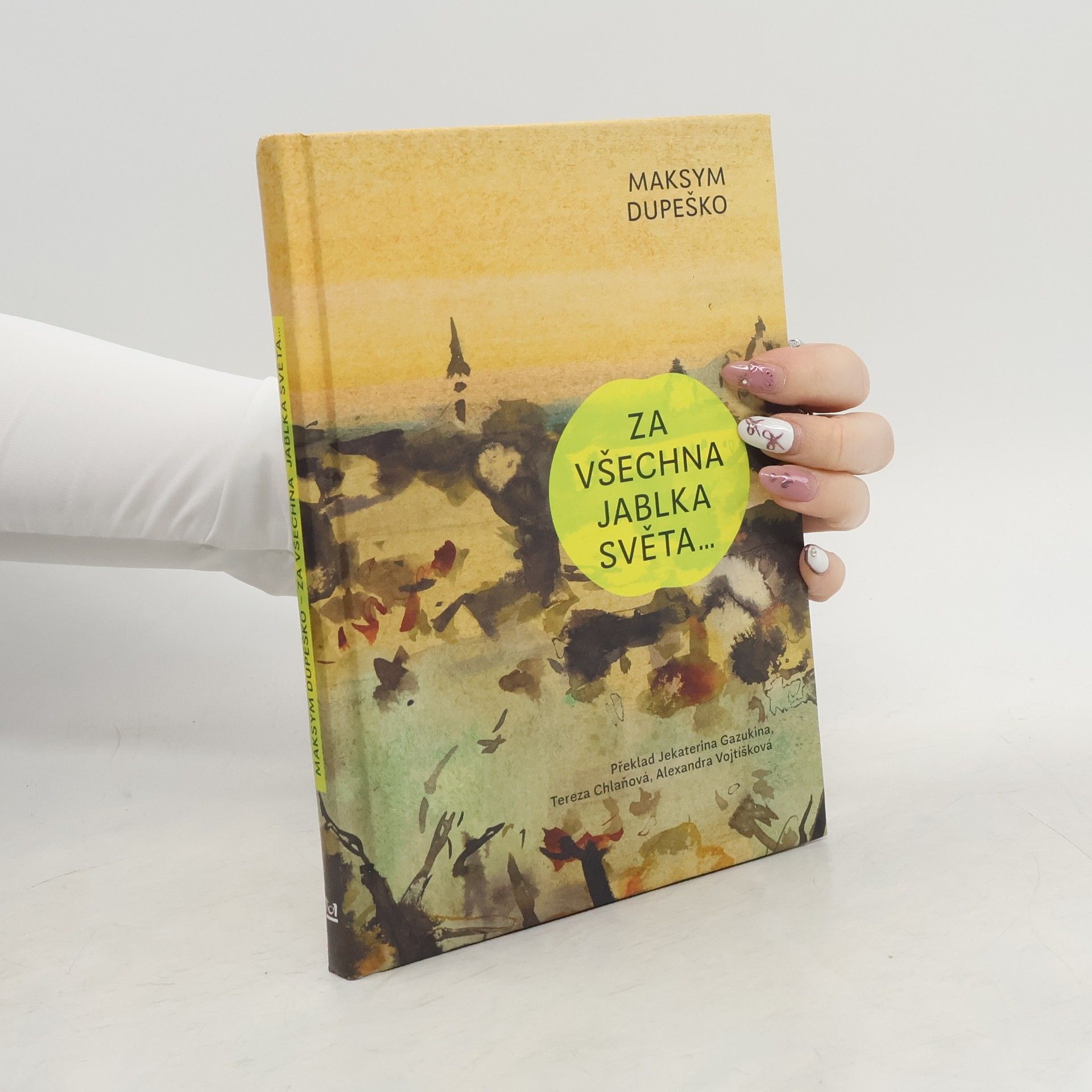 Maksym Dupeško Za všechna jablka světa…