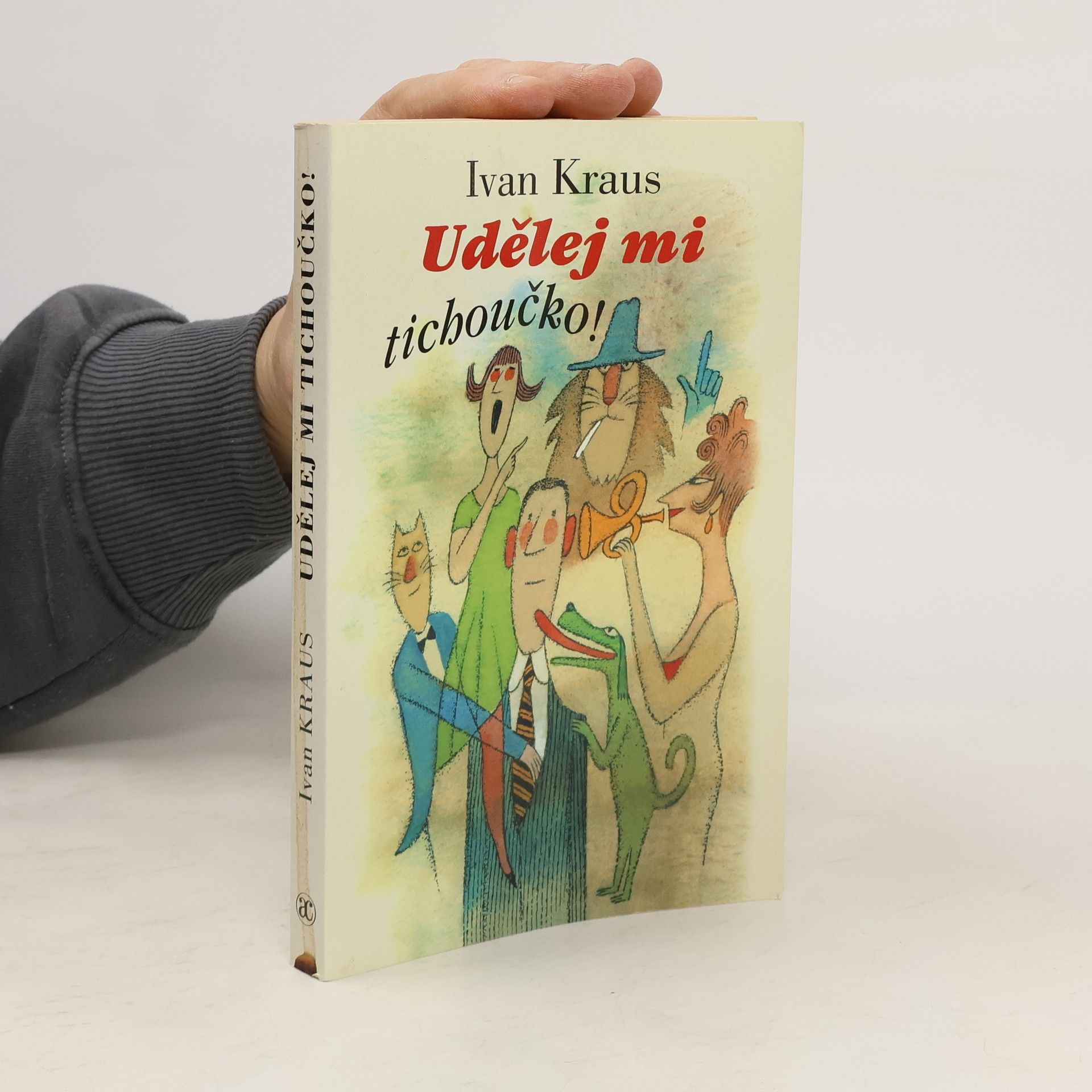 Ivan Kraus Udělej mi tichoučko!