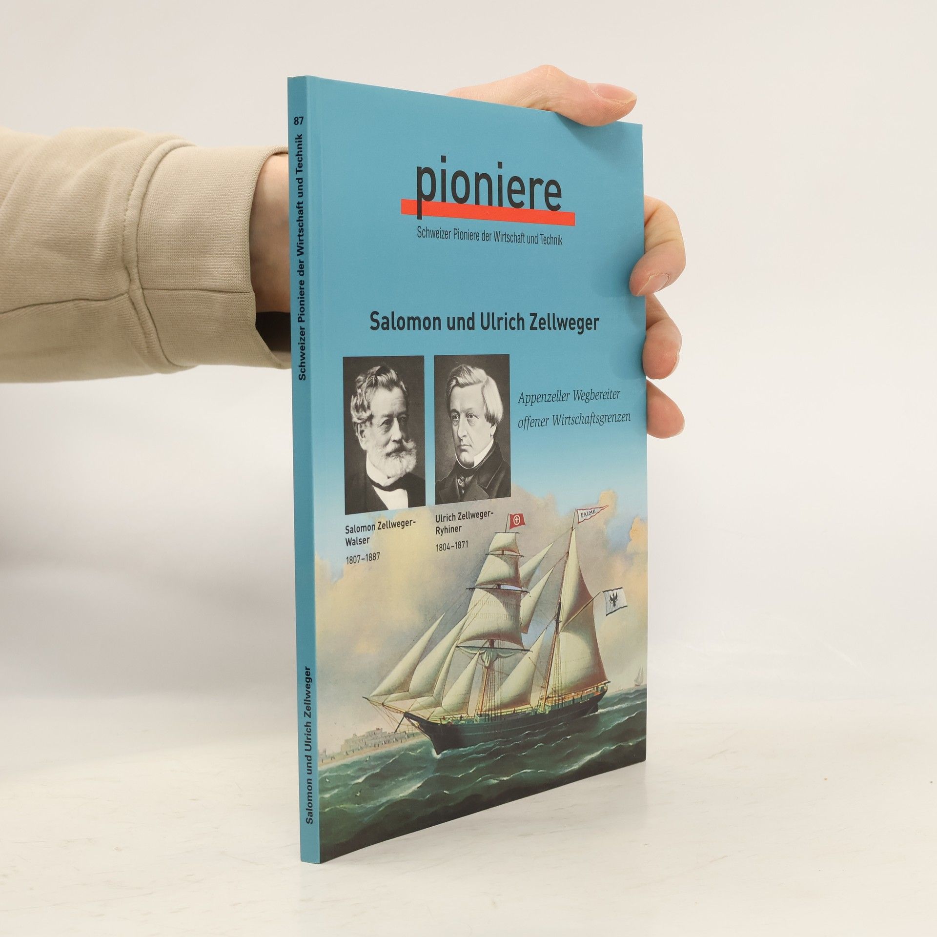 Hugo P. Salvisberg Schweizer Pioniere der Wirtschaft und Technik - 87: Salomon und Ulrich Zellweger