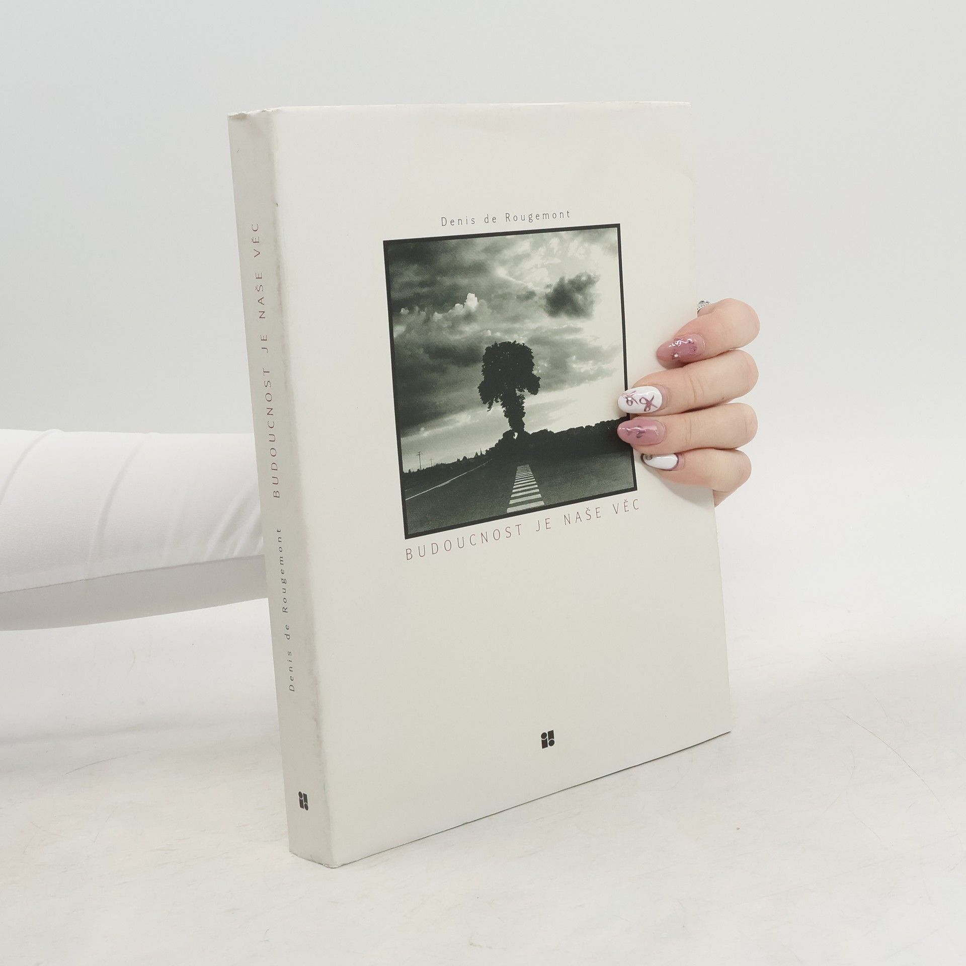 Denis de Rougemont Budoucnost je naše věc