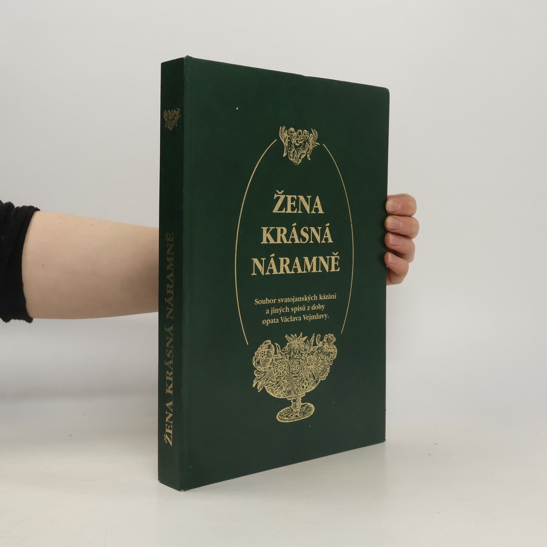 Milan Kopecký Žena krásná náramně. Soubor svatojánských kázání a jiných spisů z doby opata Václava Vejmluvy