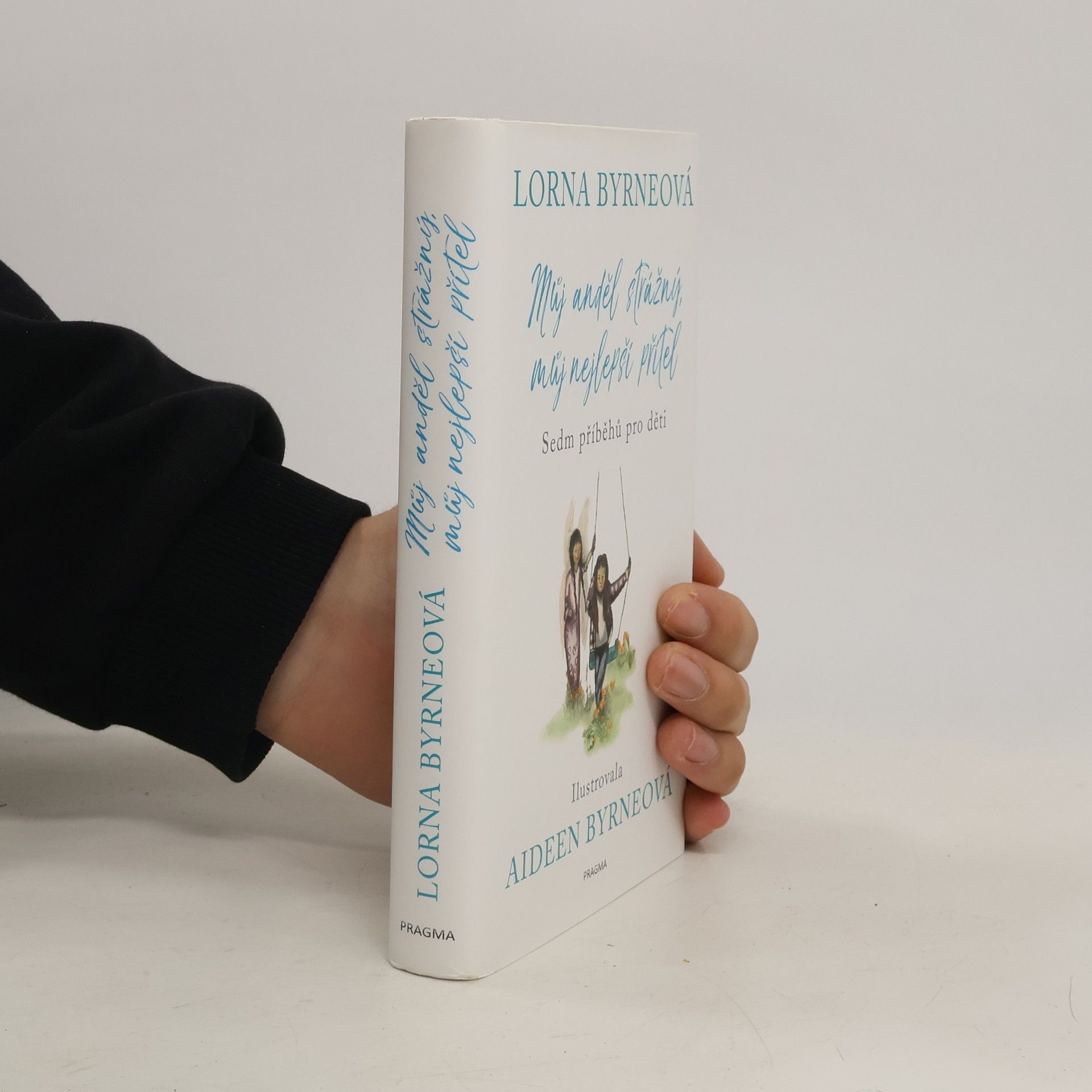 Lorna Byrne Můj anděl strážný, můj nejlepší přítel. Sedm příběhů pro děti