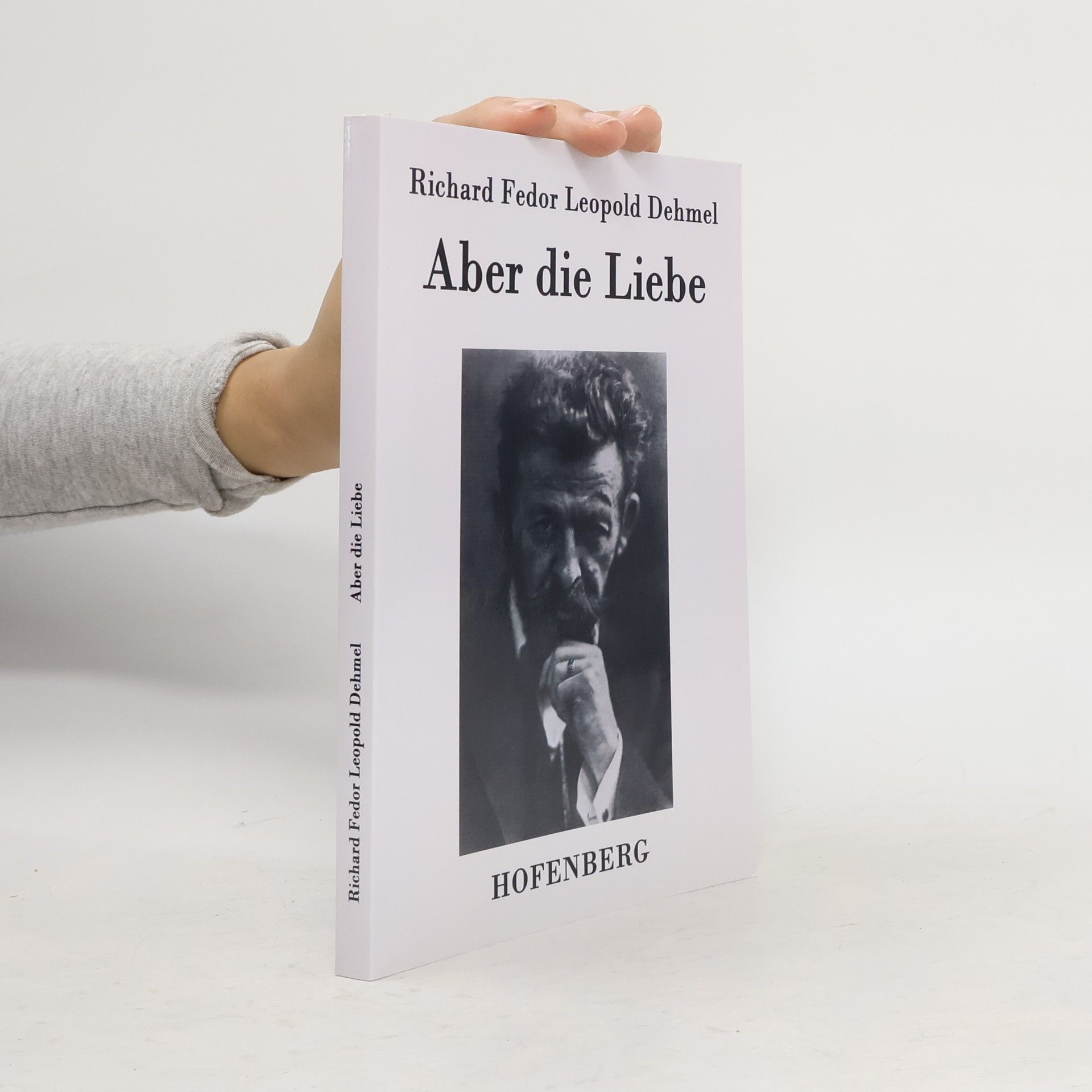 Richard Fedor Leopold Dehmel Aber die Liebe