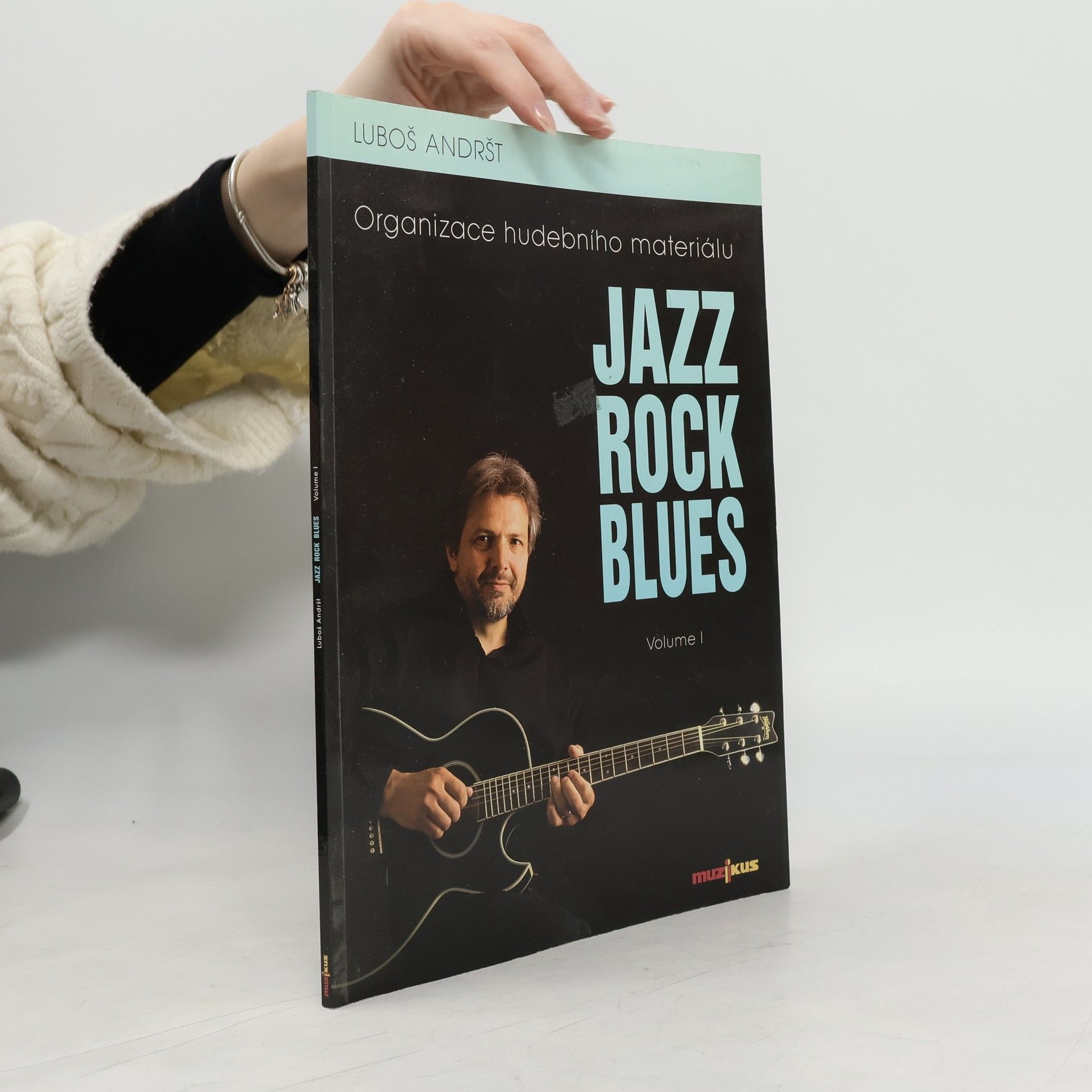 Luboš Andršt Jazz, rock, blues. Volume I, Organizace hudebního materiálu