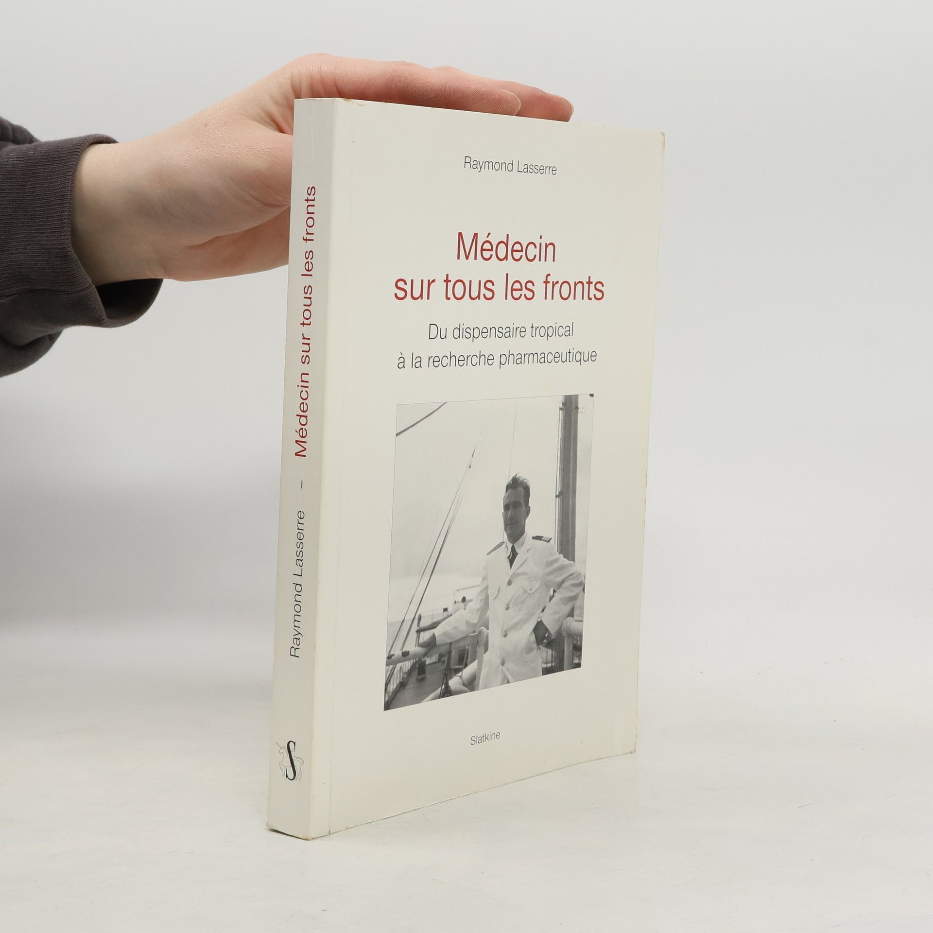Raymond Lasserre Médecin sur tous les fronts