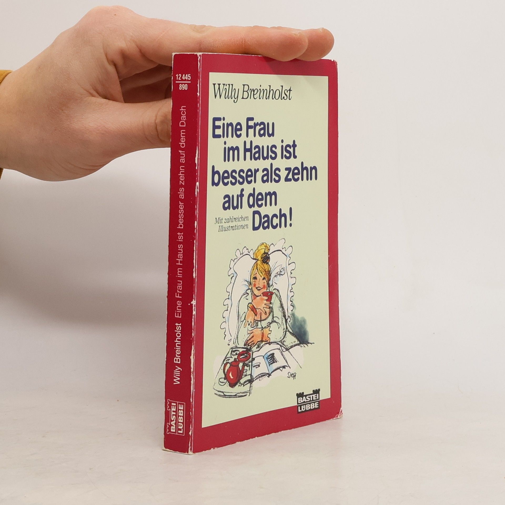 Willy Breinholst Eine Frau im Haus ist besser als zehn auf dem Dach!