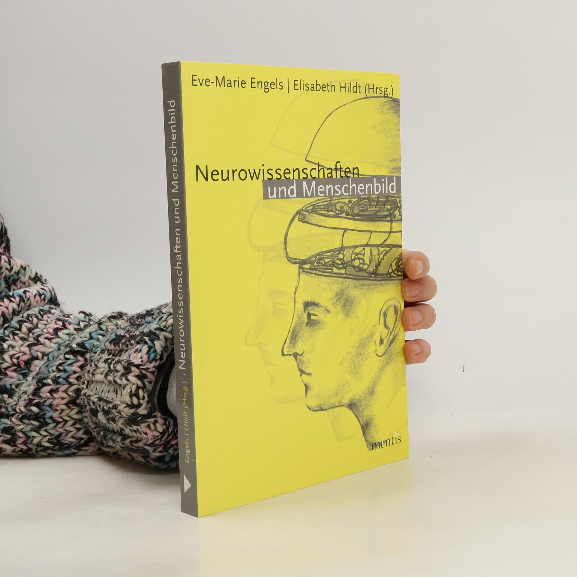 Eve-Marie Engels Neurowissenschaften und Menschenbild