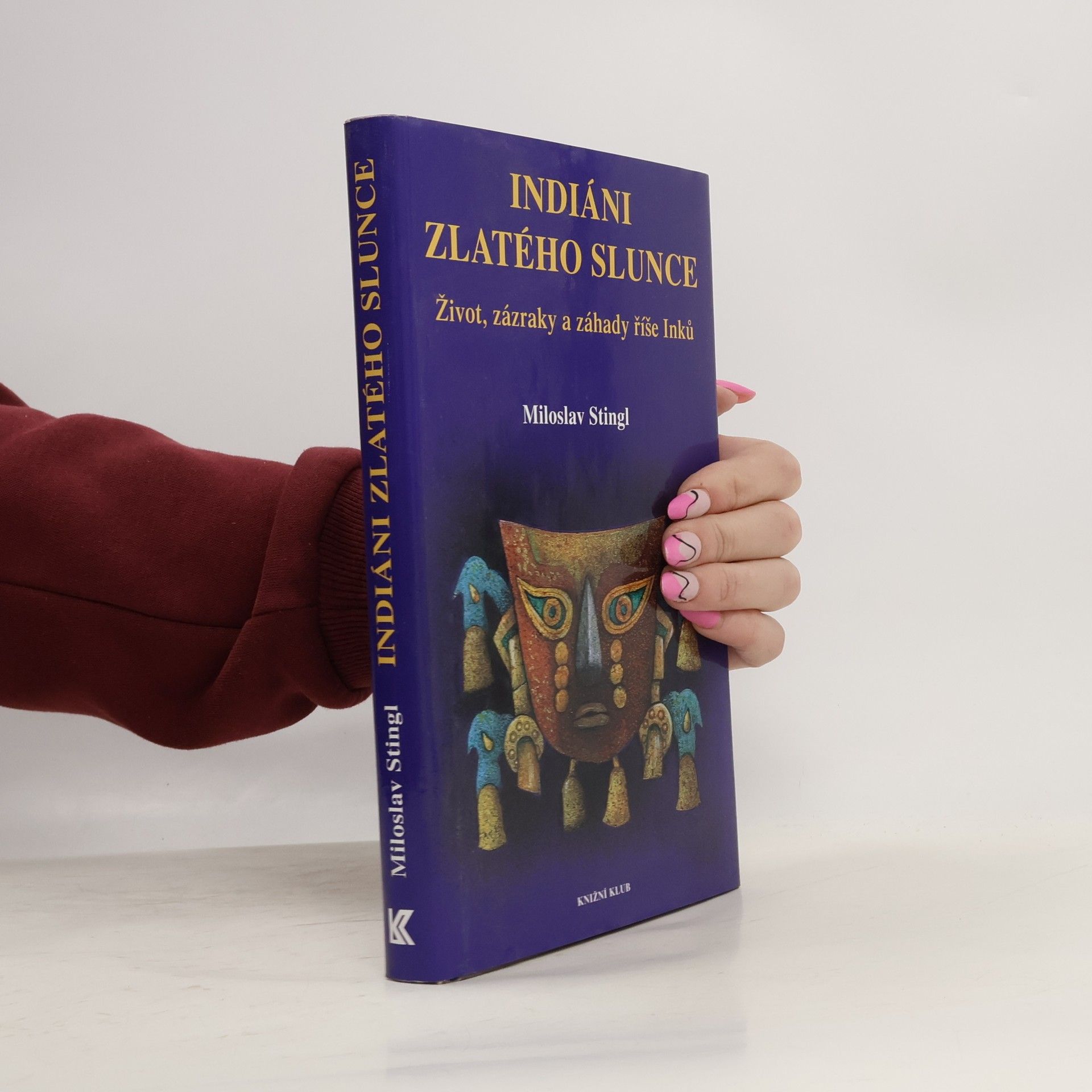 Miloslav Stingl Indiáni zlatého Slunce