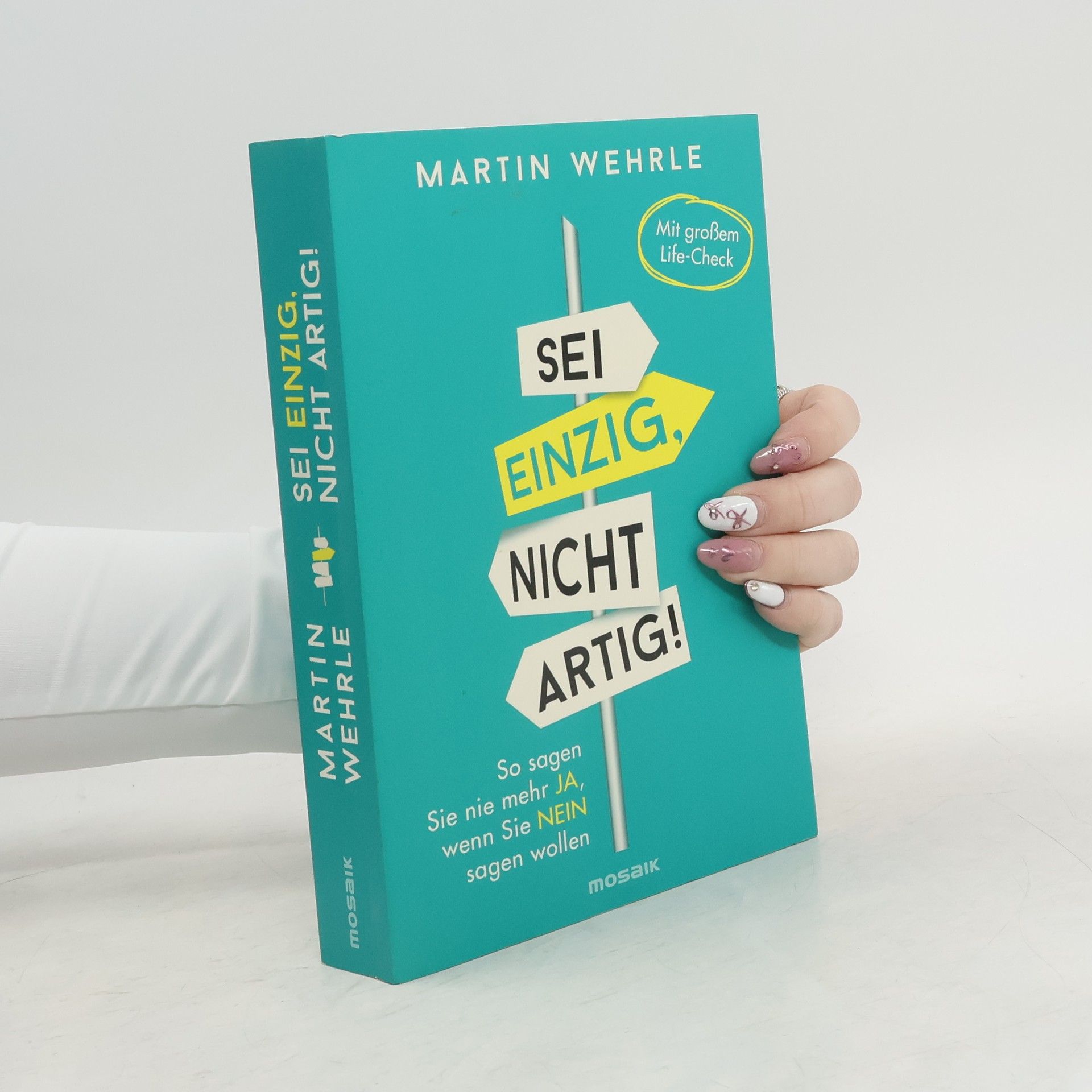 Martin Wehrle Sei einzig, nicht artig!