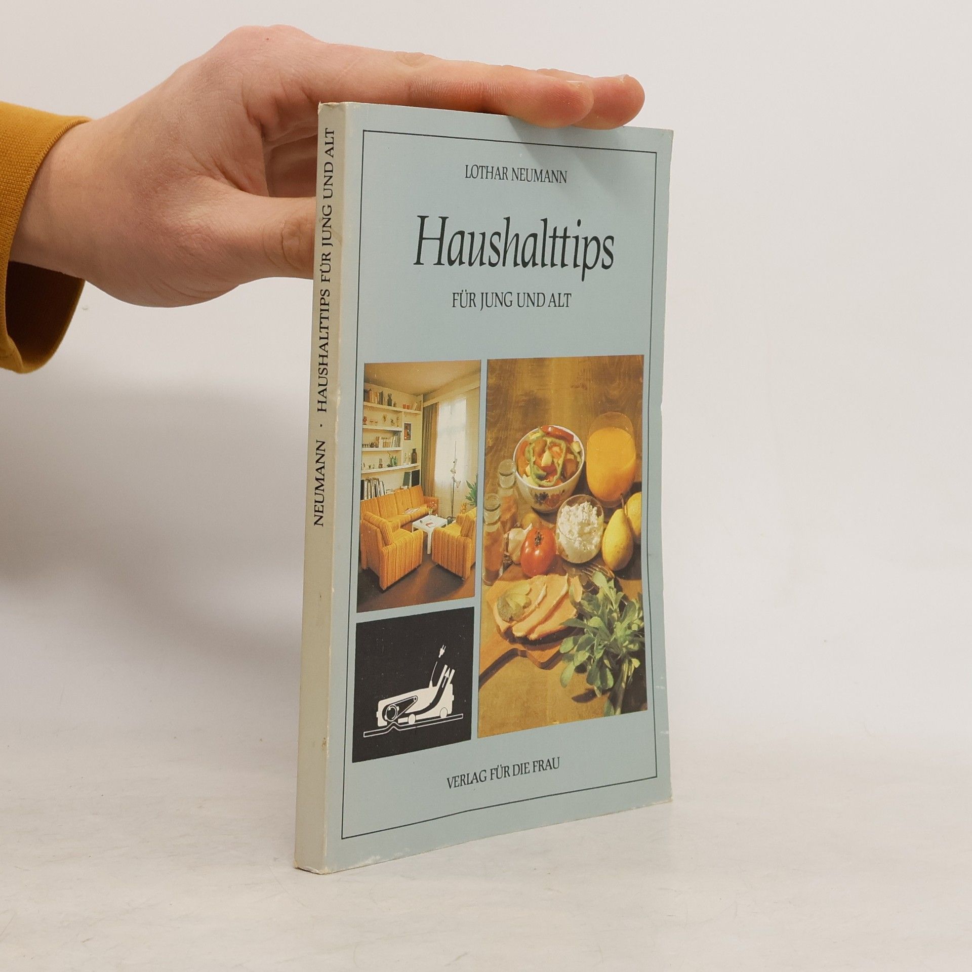 Lothar Neumann Haushalttipps für Jung und Alt