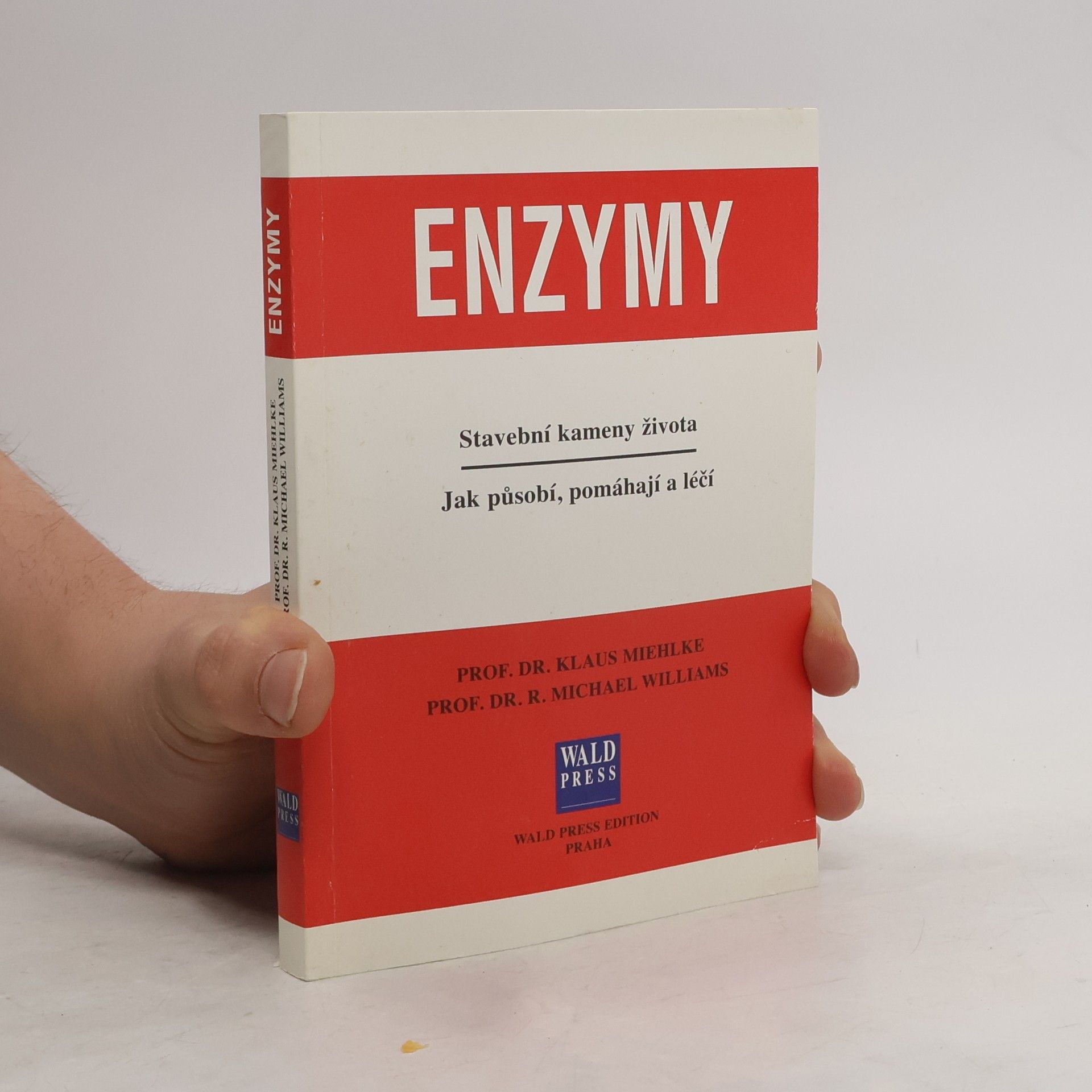 Klaus Miehlke Enzymy. Stavební kameny života. Jak působí, pomáhají a léčí.