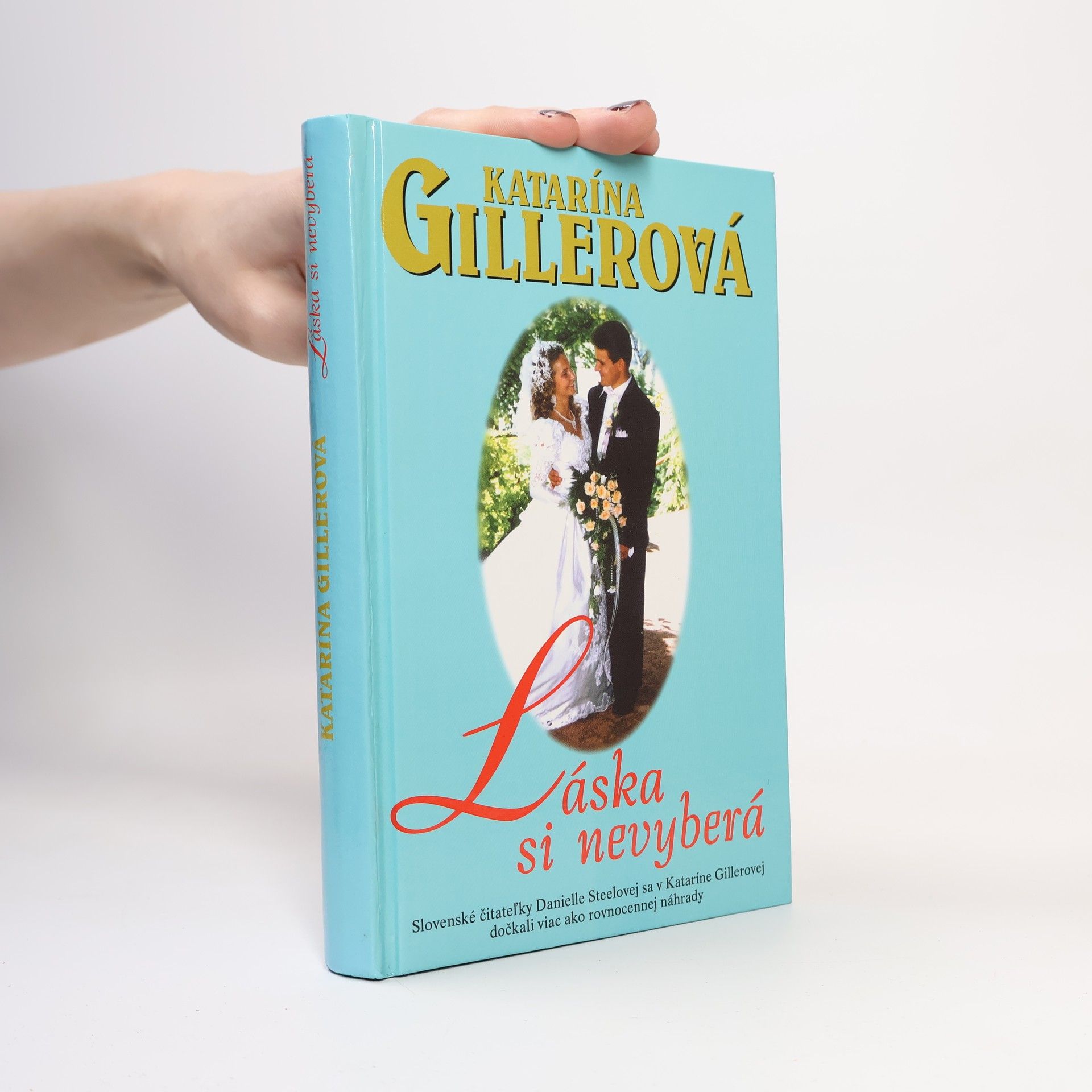 Katarína Gillerová Láska si nevyberá